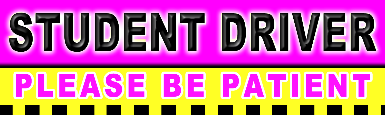 Student Driver Please Be Patient Vinyl Sticker, Window Cling or Magnet in UV Laminate Coating - Custom Bumper Sticker, Vinyl Sticker, or Magnet