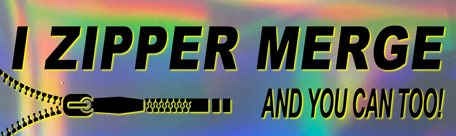 Holographic I Zipper Merge Vinyl Sticker, Window Cling or Magnet in UV Laminate Coating - Custom Bumper Sticker, Vinyl Sticker, or Magnet