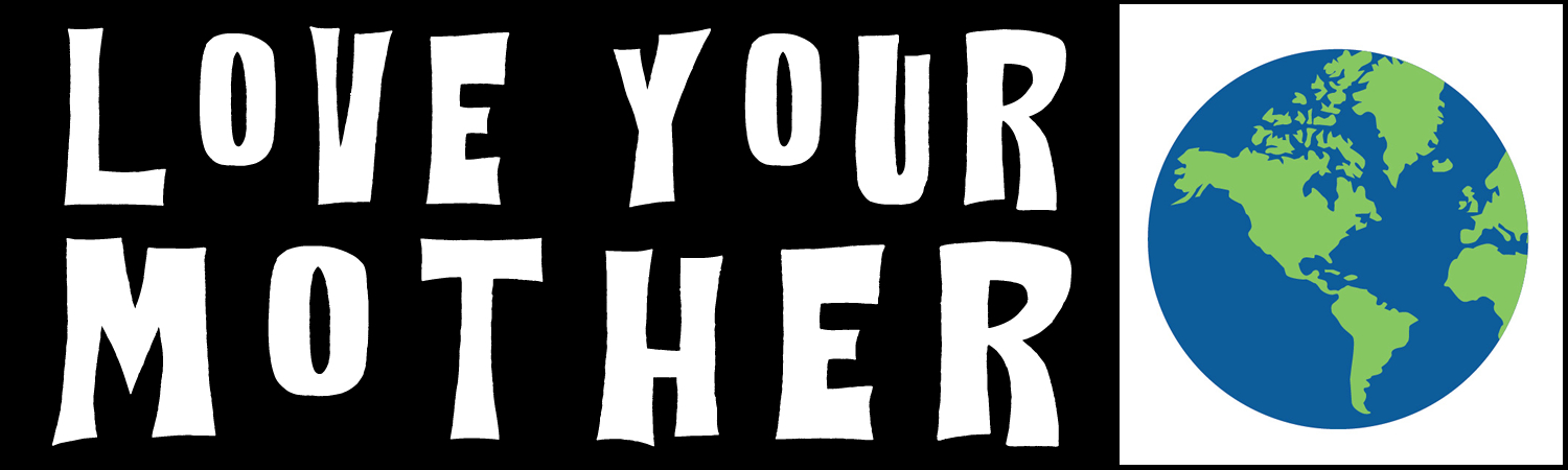 Love Your Mother Earth Custom Vinyl Sticker, Window Cling or Magnet in UV Laminate Coating - Custom Bumper Sticker, Vinyl Sticker, or Magnet
