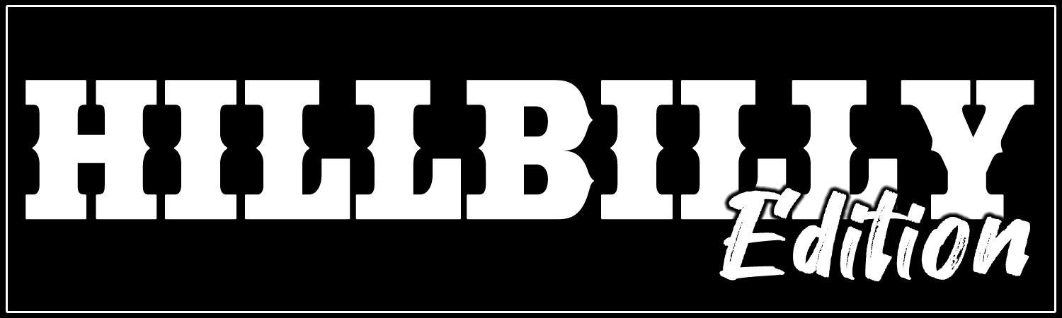 Hillbilly Edition Custom Vinyl Sticker, Window Cling or Magnet in UV Laminate Coating - Custom Bumper Sticker, Vinyl Sticker, or Magnet