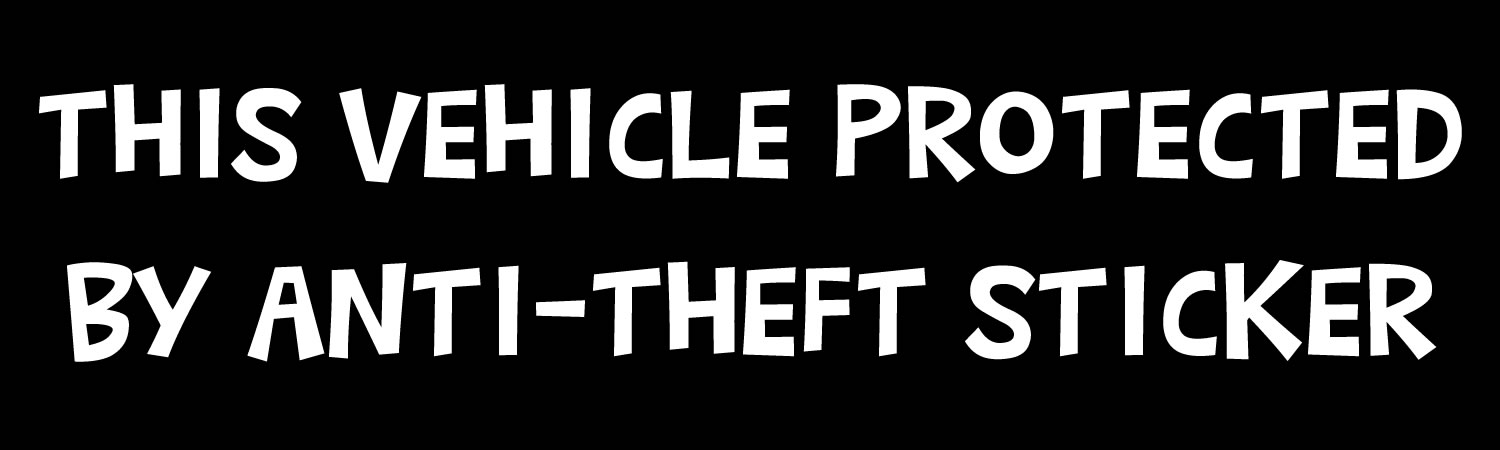 This vehicle protected by anti theft sticker Vinyl Bumper Sticker, Window Cling or Bumper Sticker Magnet in UV Laminate Coating - Custom Bumper Sticker, Vinyl Sticker, or Magnet