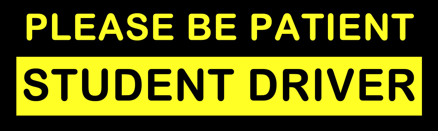 Please Be Patient Student Driver - Custom Bumper Sticker, Vinyl Sticker, or Magnet