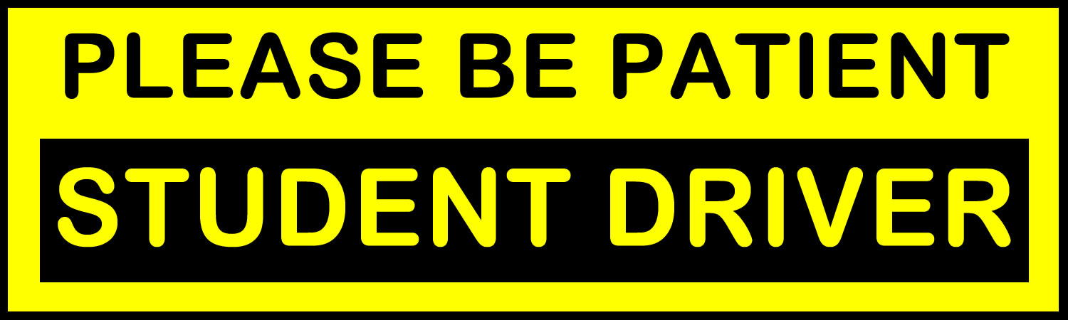 Please Be Patient Student Driver Vinyl Bumper Sticker, Window Cling or Bumper Sticker Magnet in UV Laminate Coating - Custom Bumper Sticker, Vinyl Sticker, or Magnet