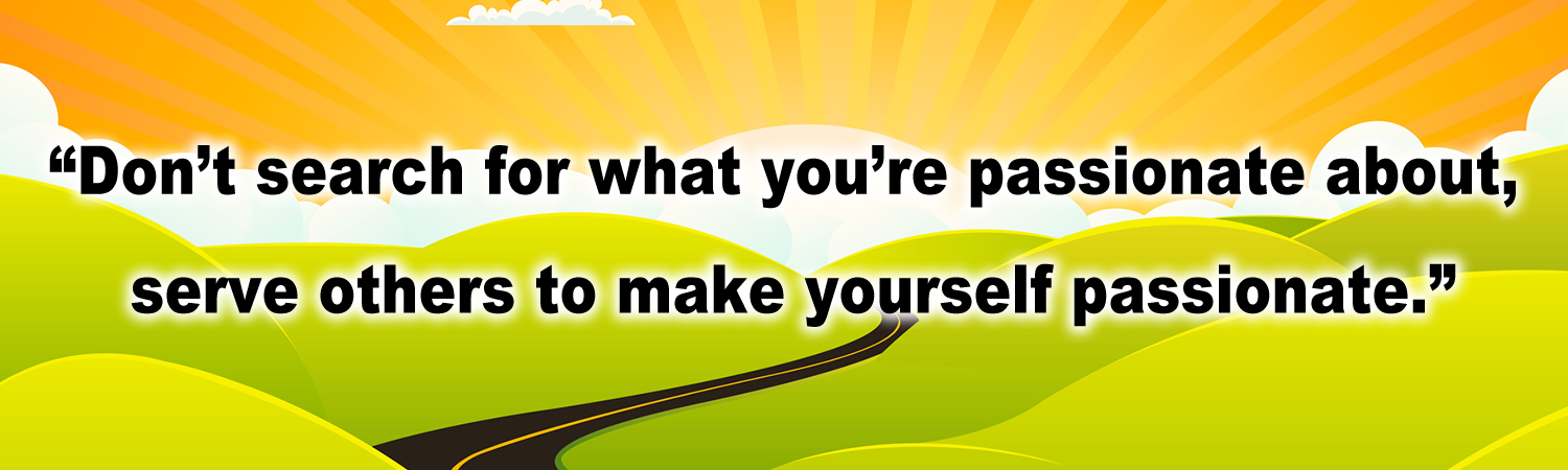 Dont search for what youre passionate about serve others to make yourself passionate Vinyl Bumper Sticker, Window Cling or Bumper Sticker Magnet in UV Laminate Coating - Custom Bumper Sticker, Vinyl Sticker, or Magnet