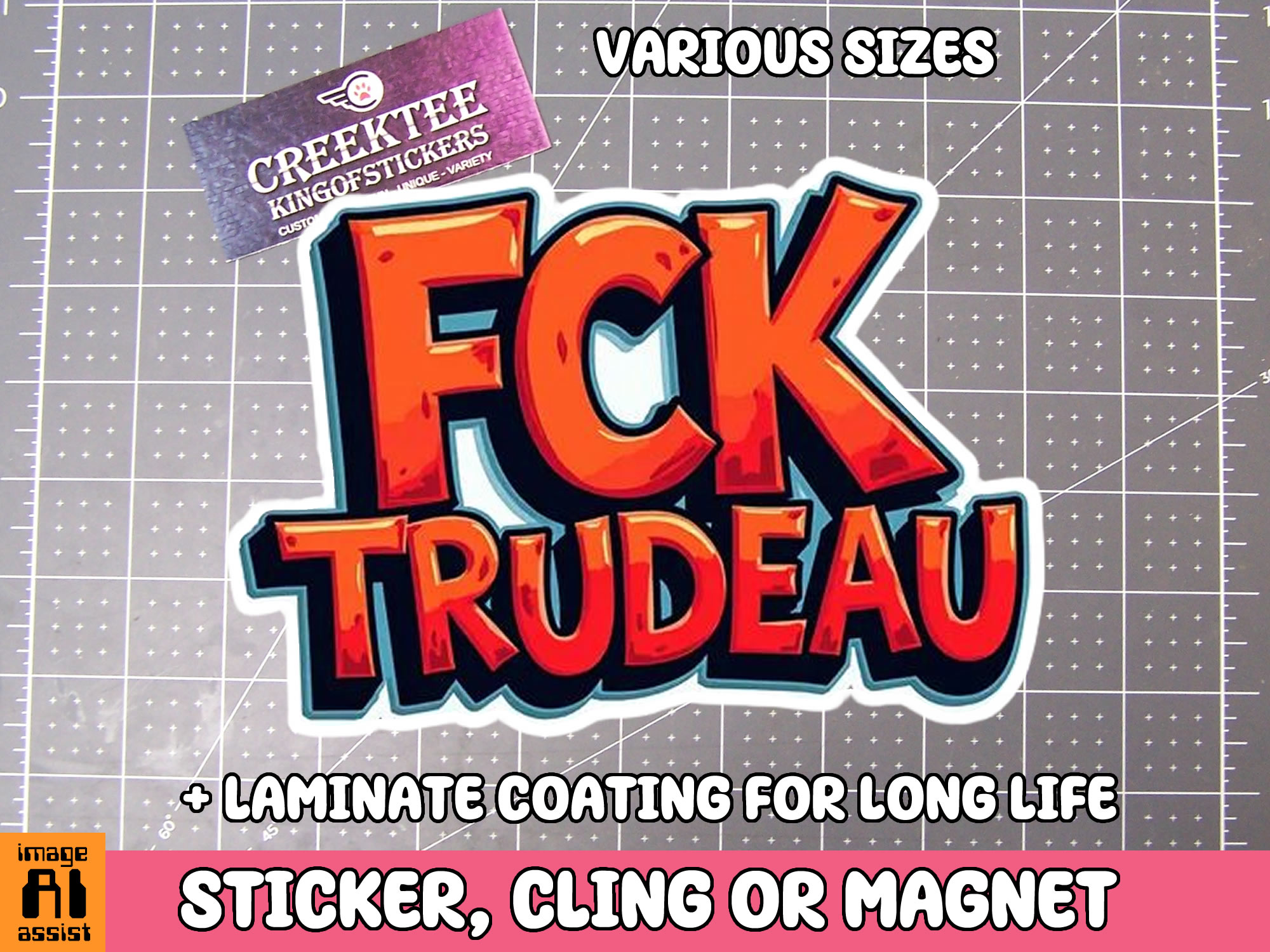FCK Trudeau Die Cut Vinyl Sticker  Window Cling or Magnet with Laminate Coating in Various Sizes - Custom Bumper Sticker, Vinyl Sticker, or Magnet