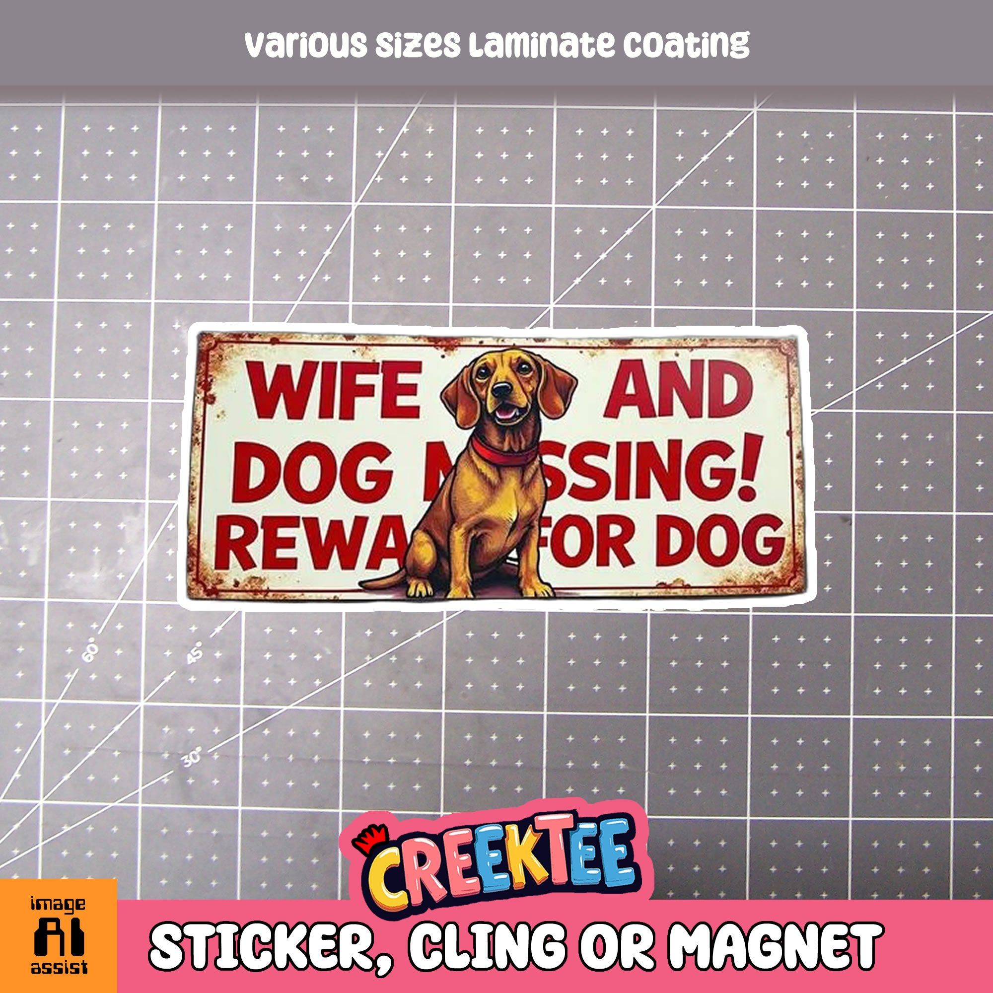 Wife and Dog Missing  Reward for Dog Die Cut Vinyl Sticker  Window Cling or Magnet with Laminate Coating in Various Sizes - Custom Bumper Sticker, Vinyl Sticker, or Magnet