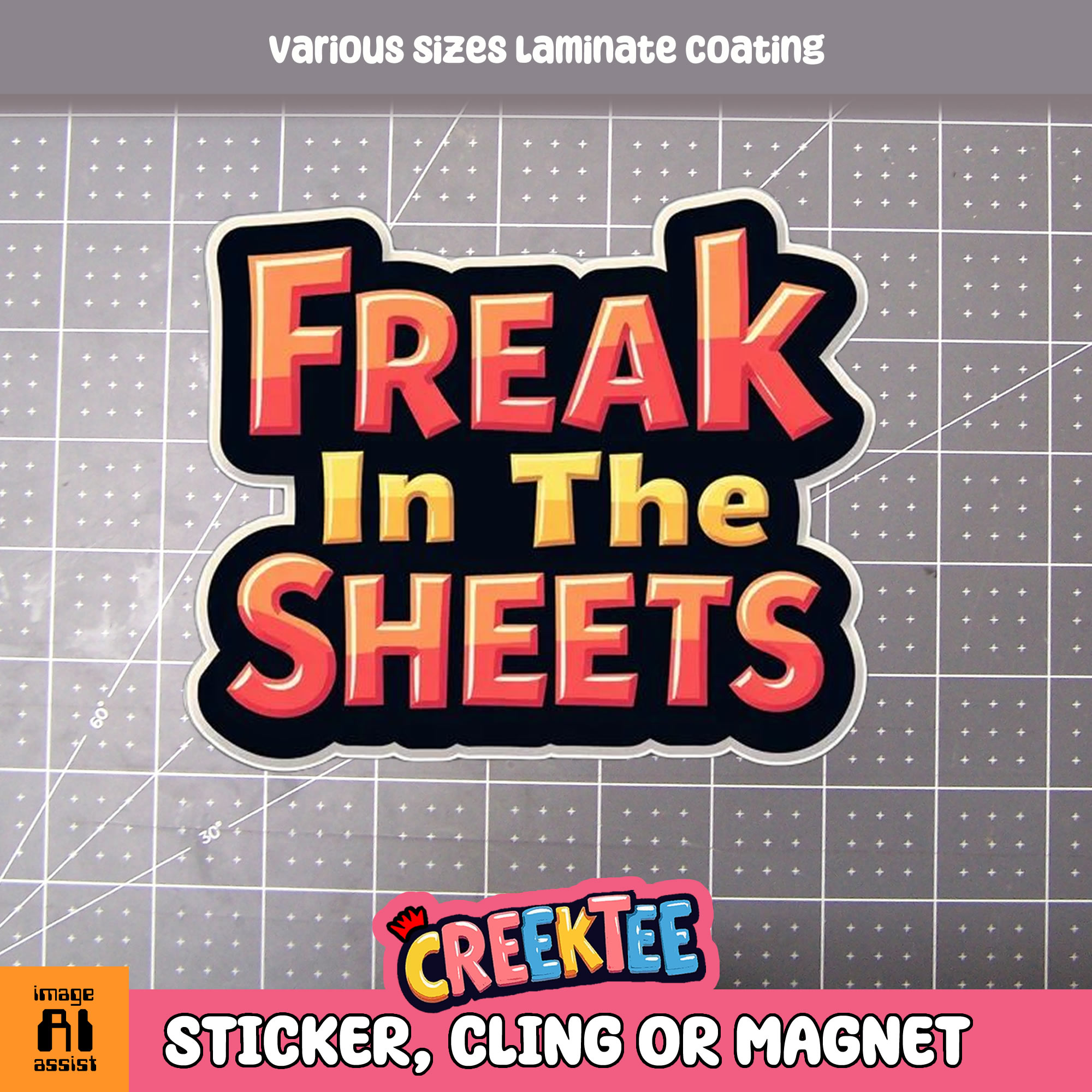 Freak in the Sheets Die Cut Vinyl Sticker  Window Cling or Magnet with Laminate Coating in Various Sizes - Custom Bumper Sticker, Vinyl Sticker, or Magnet