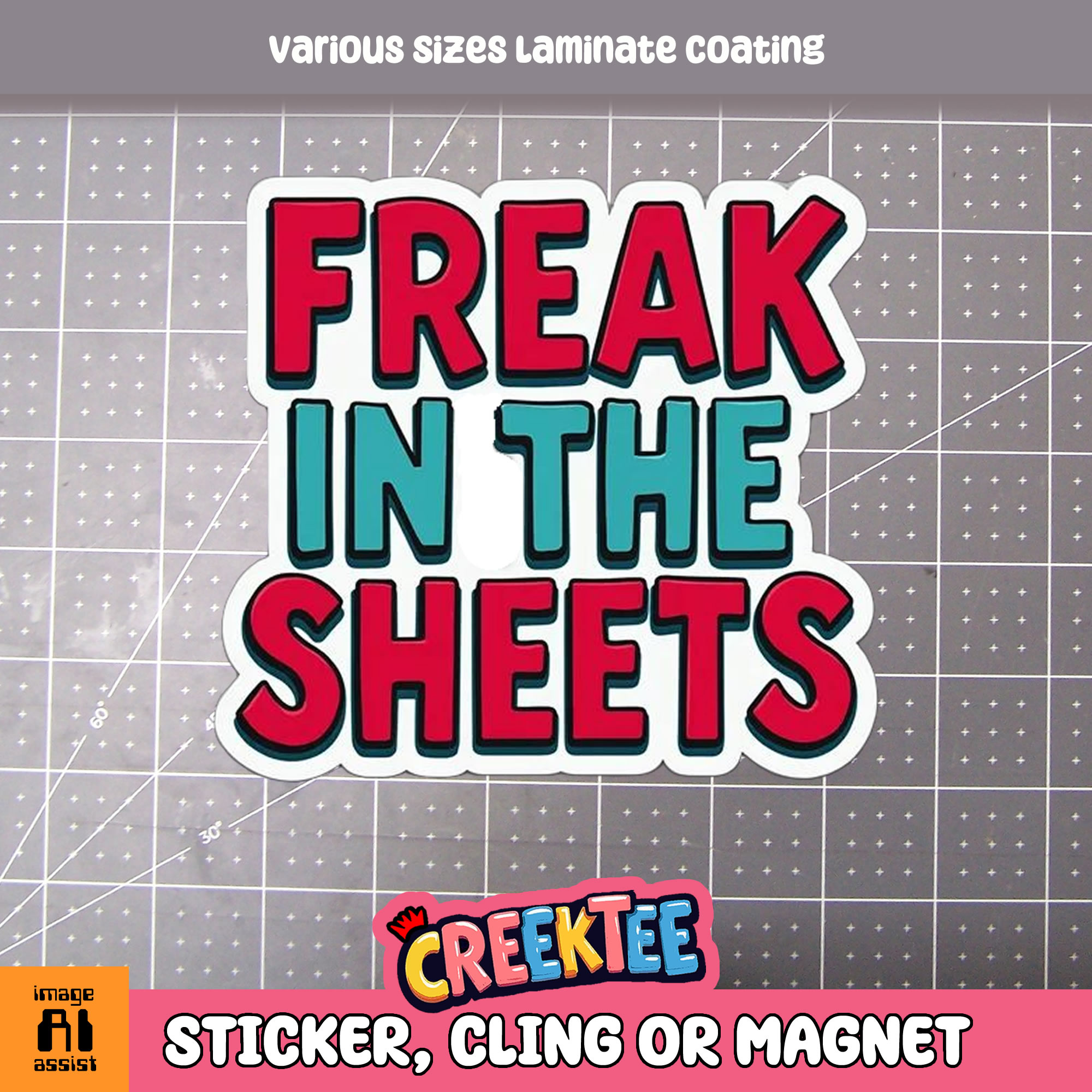 Freak in the Sheets Die Cut Vinyl Sticker  Window Cling or Magnet with Laminate Coating in Various Sizes - Custom Bumper Sticker, Vinyl Sticker, or Magnet