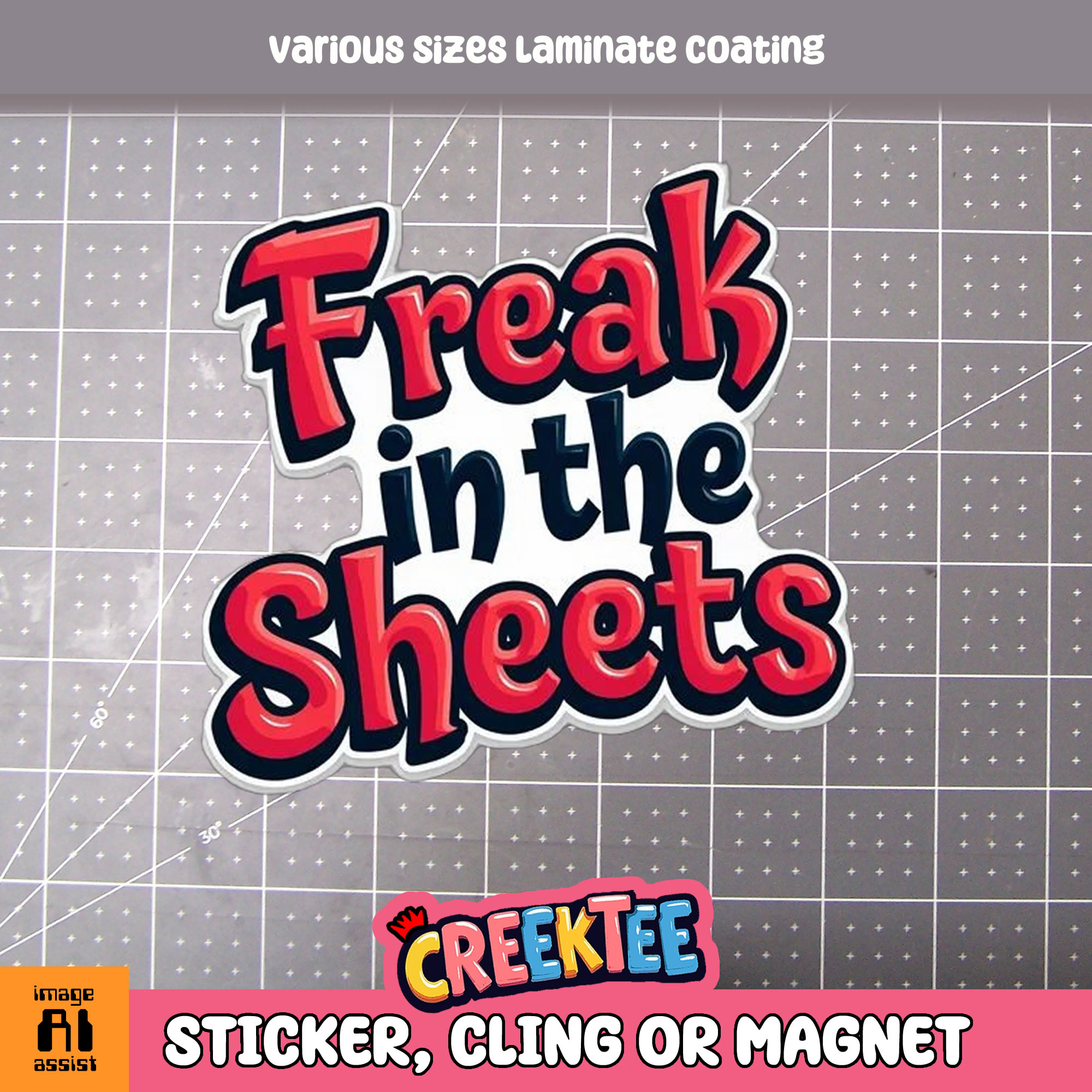 Freak in the Sheets Die Cut Vinyl Sticker  Window Cling or Magnet with Laminate Coating in Various Sizes - Custom Bumper Sticker, Vinyl Sticker, or Magnet