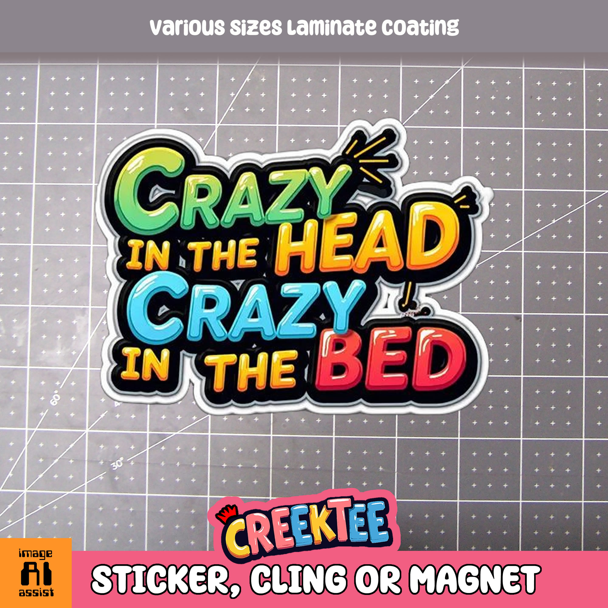 Crazy in the Head  Crazy in the Bed Die Cut Vinyl Sticker  Window Cling or Magnet with Laminate Coating in Various Sizes - Custom Bumper Sticker, Vinyl Sticker, or Magnet