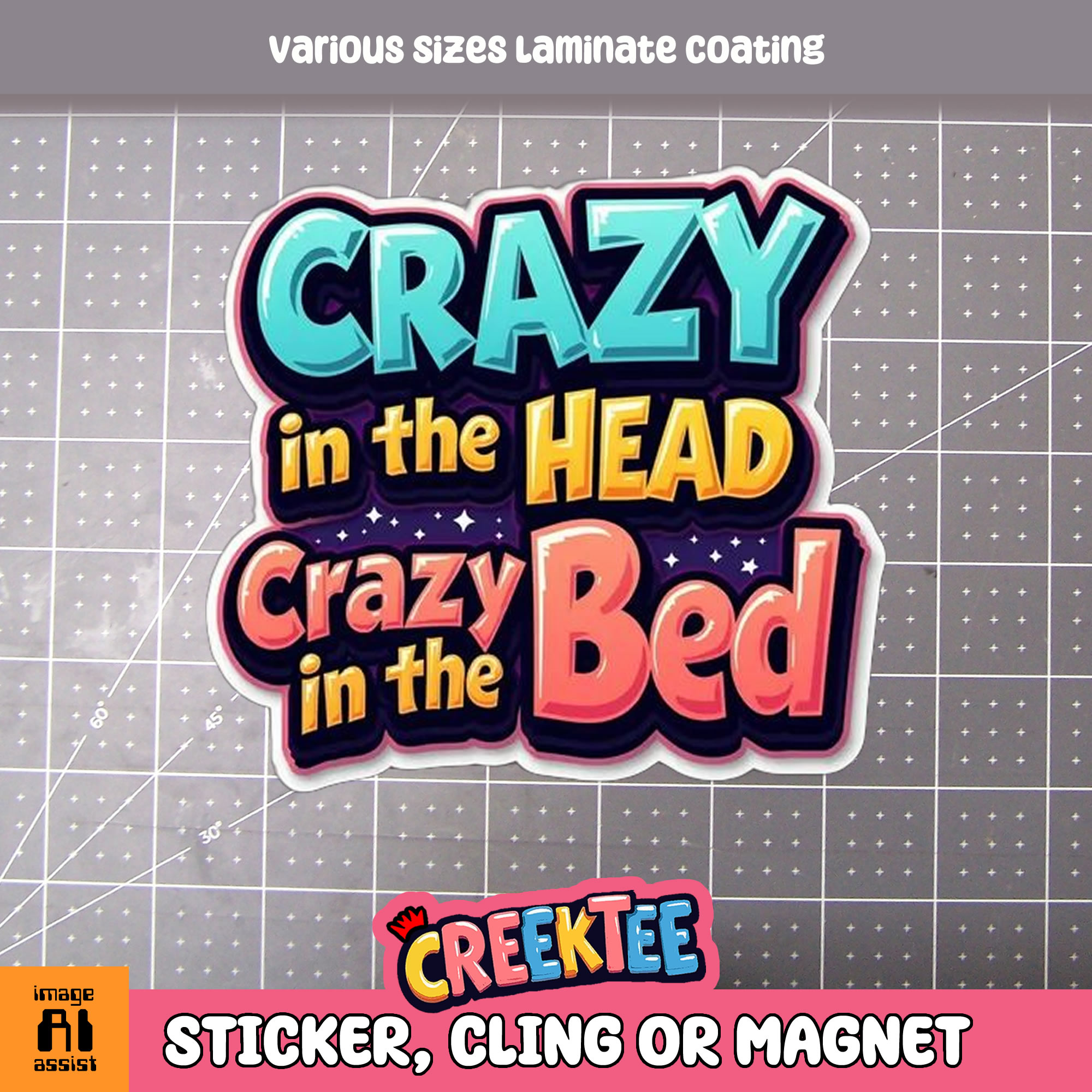 Crazy in the Head  Crazy in the Bed Die Cut Vinyl Sticker  Window Cling or Magnet with Laminate Coating in Various Sizes - Custom Bumper Sticker, Vinyl Sticker, or Magnet