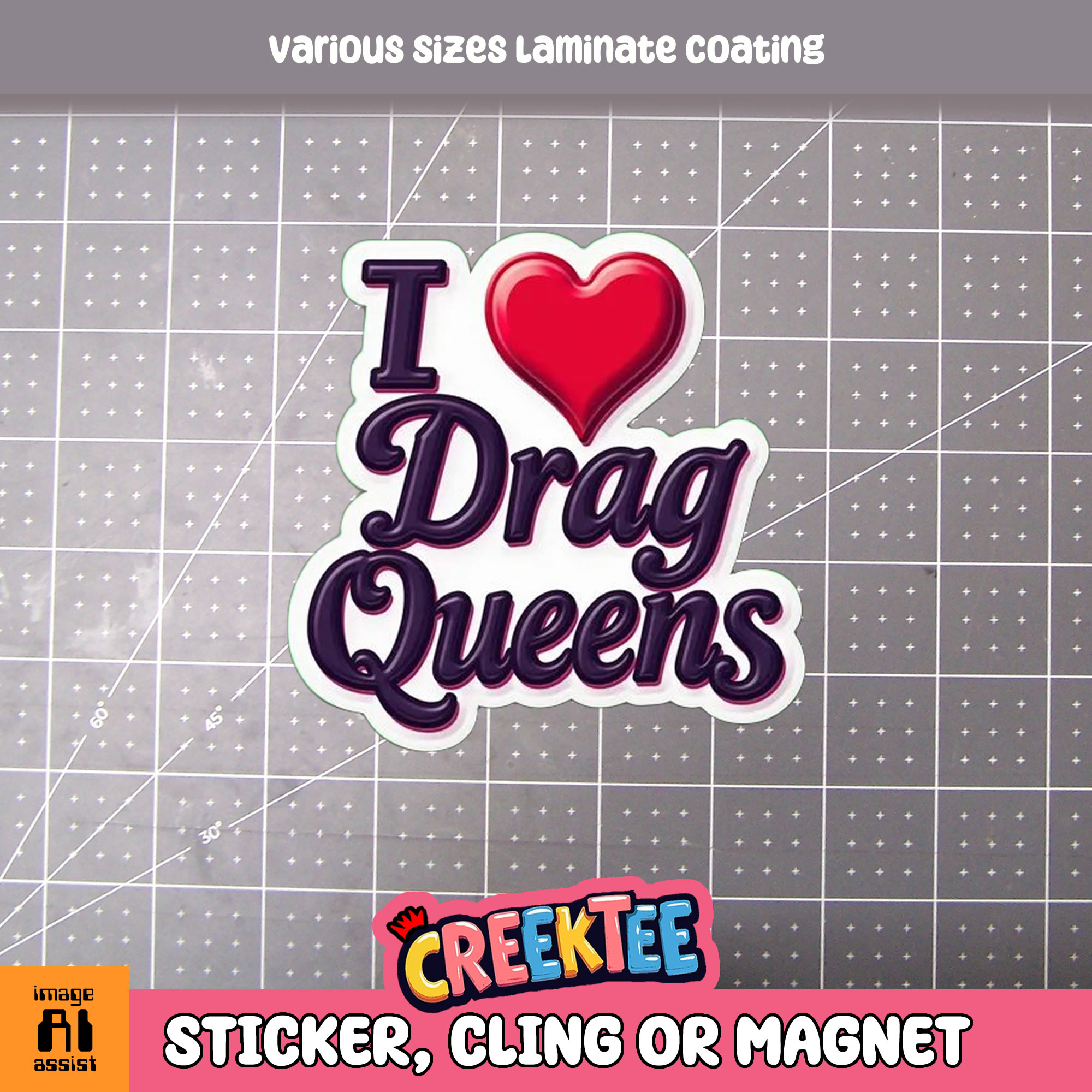 I Love Drag Queens Die Cut Vinyl Sticker  Window Cling or Magnet with Laminate Coating in Various Sizes - Custom Bumper Sticker, Vinyl Sticker, or Magnet