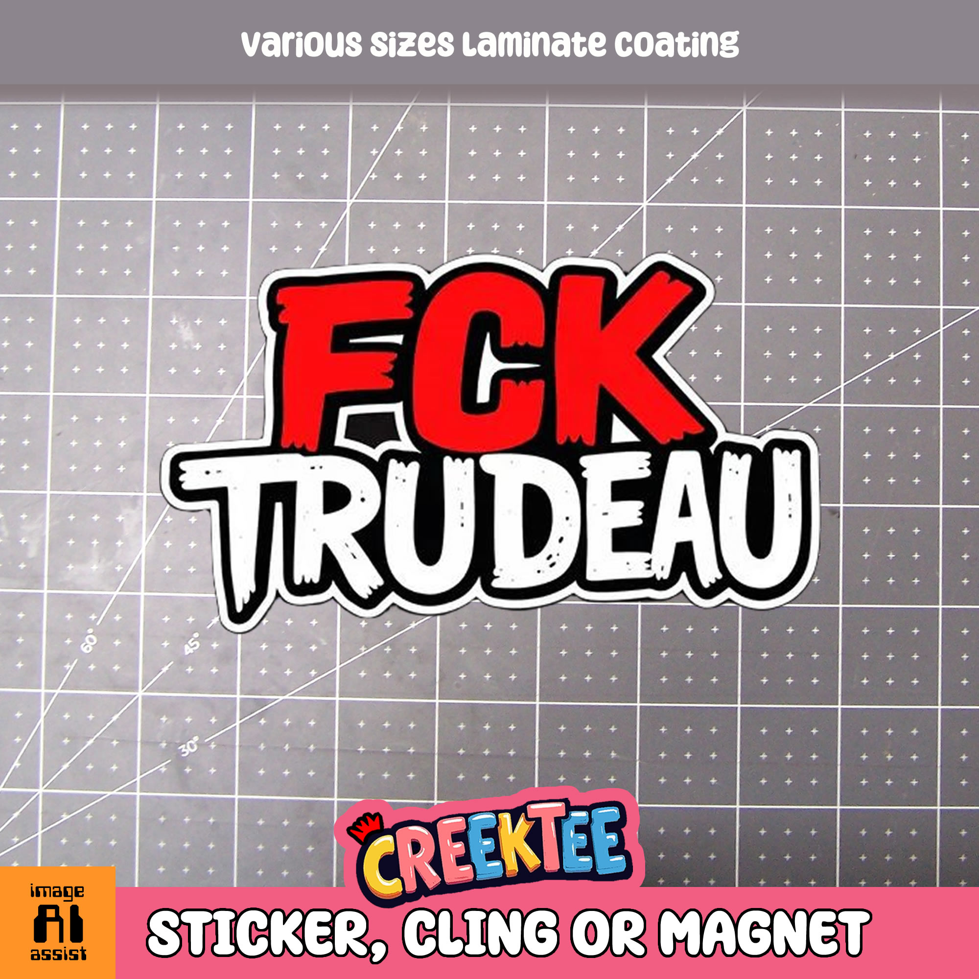 FCK Trudeau Die Cut Vinyl Sticker  Window Cling or Magnet with Laminate Coating in Various Sizes - Custom Bumper Sticker, Vinyl Sticker, or Magnet