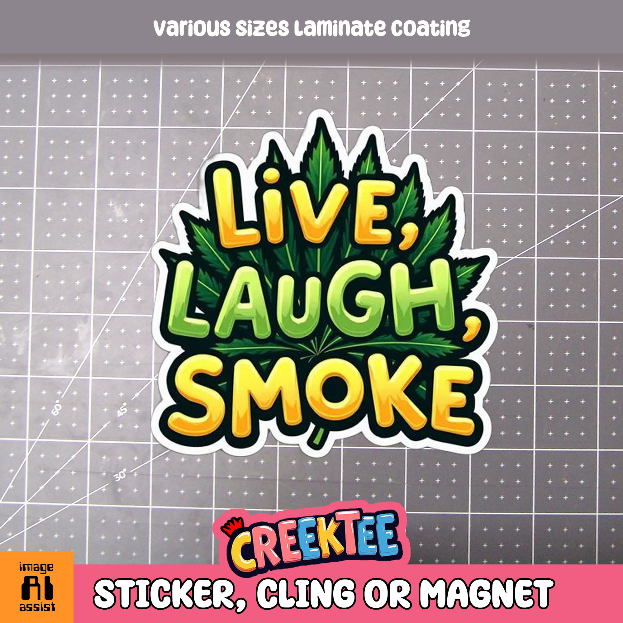 Live Laugh Smoke Die Cut Vinyl Sticker  Window Cling or Magnet with Laminate Coating in Various Sizes - Custom Bumper Sticker, Vinyl Sticker, or Magnet
