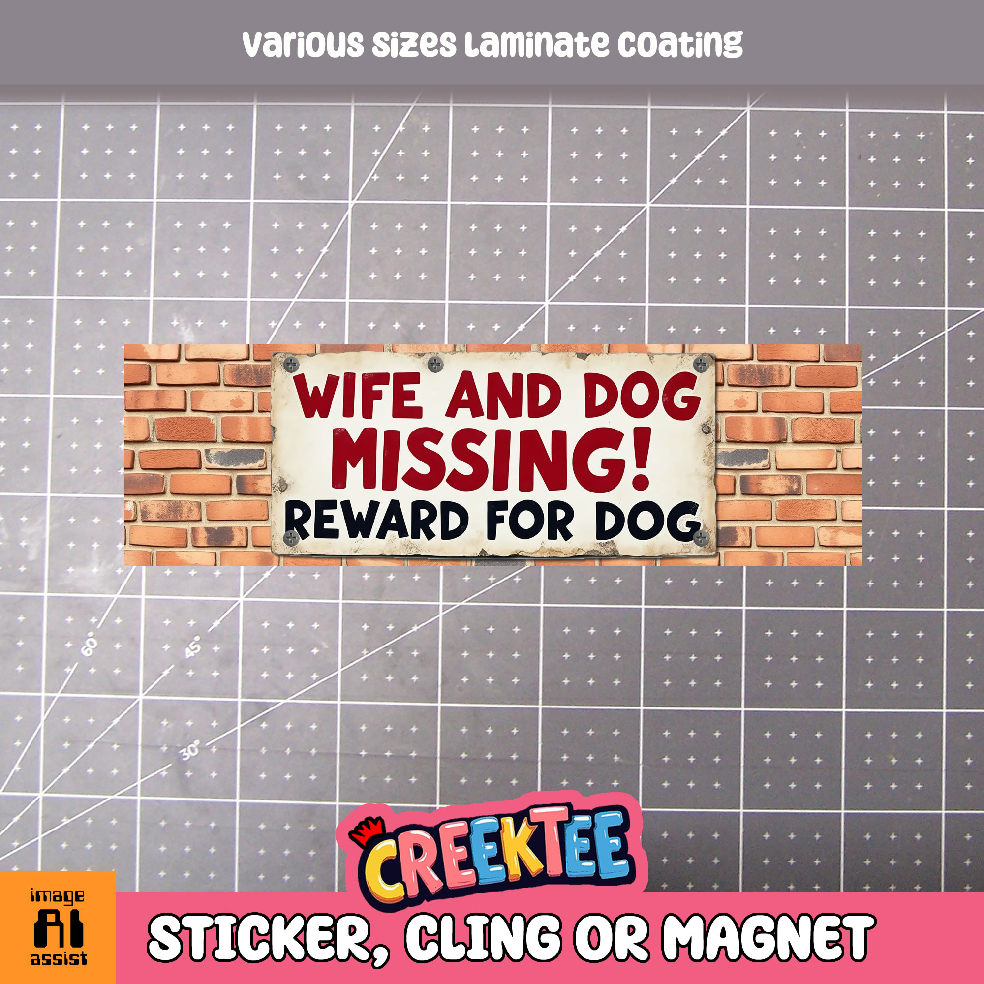 Wife and Dog Missing  Reward for Dog Vinyl Bumper Sticker  Window Cling or Bumper Sticker Magnet in UV Laminate Coating - Custom Bumper Sticker, Vinyl Sticker, or Magnet