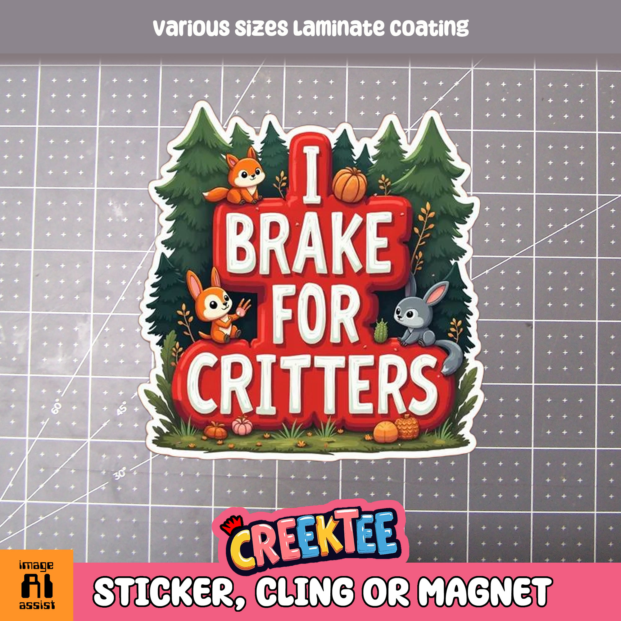I Brake for Critters Die Cut Vinyl Sticker  Window Cling or Magnet with Laminate Coating in Various Sizes - Custom Bumper Sticker, Vinyl Sticker, or Magnet