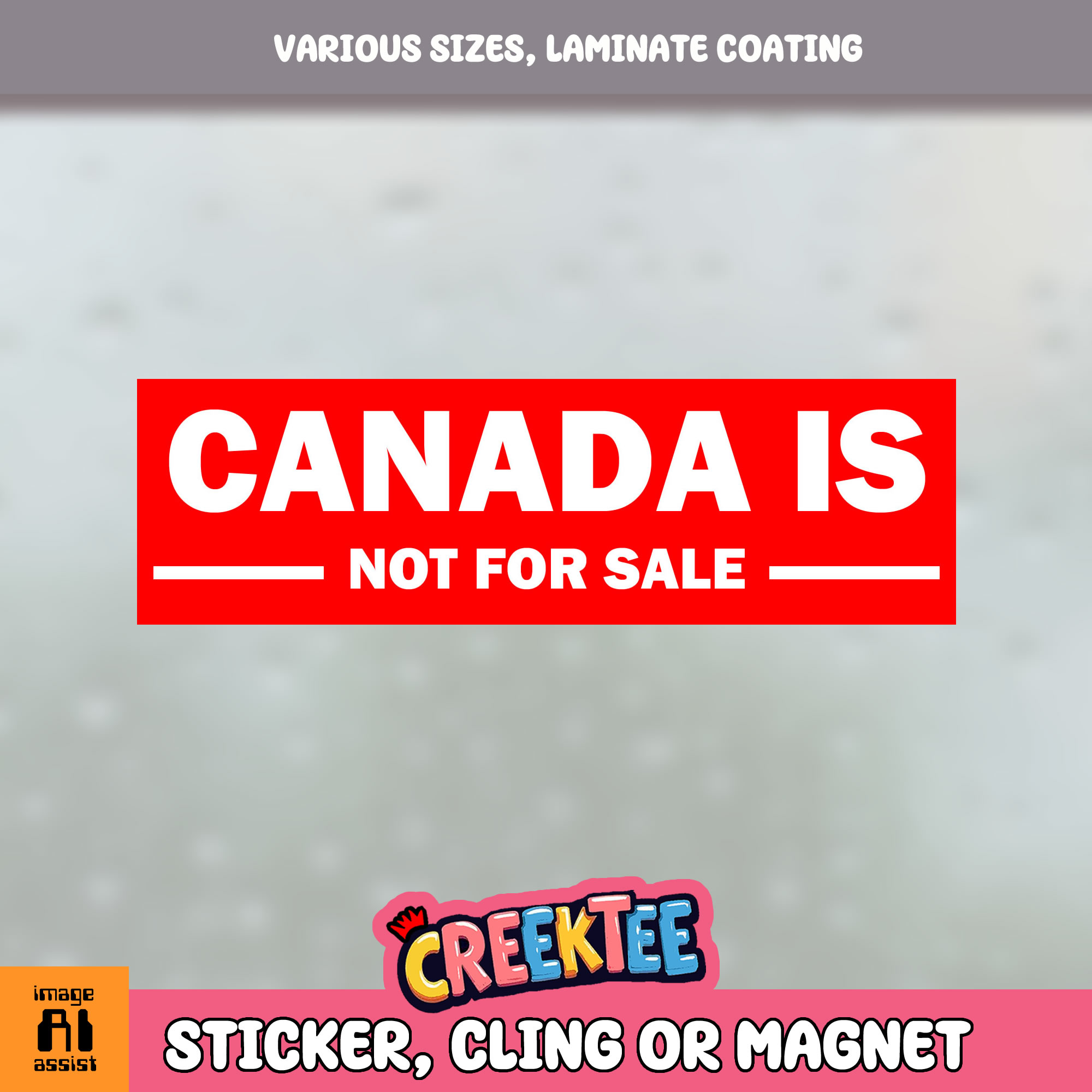 Canada is Not for Sale Vinyl Bumper Sticker  Window Cling or Magnet in UV Laminate Coating and Various Sizes - Custom Bumper Sticker, Vinyl Sticker, or Magnet