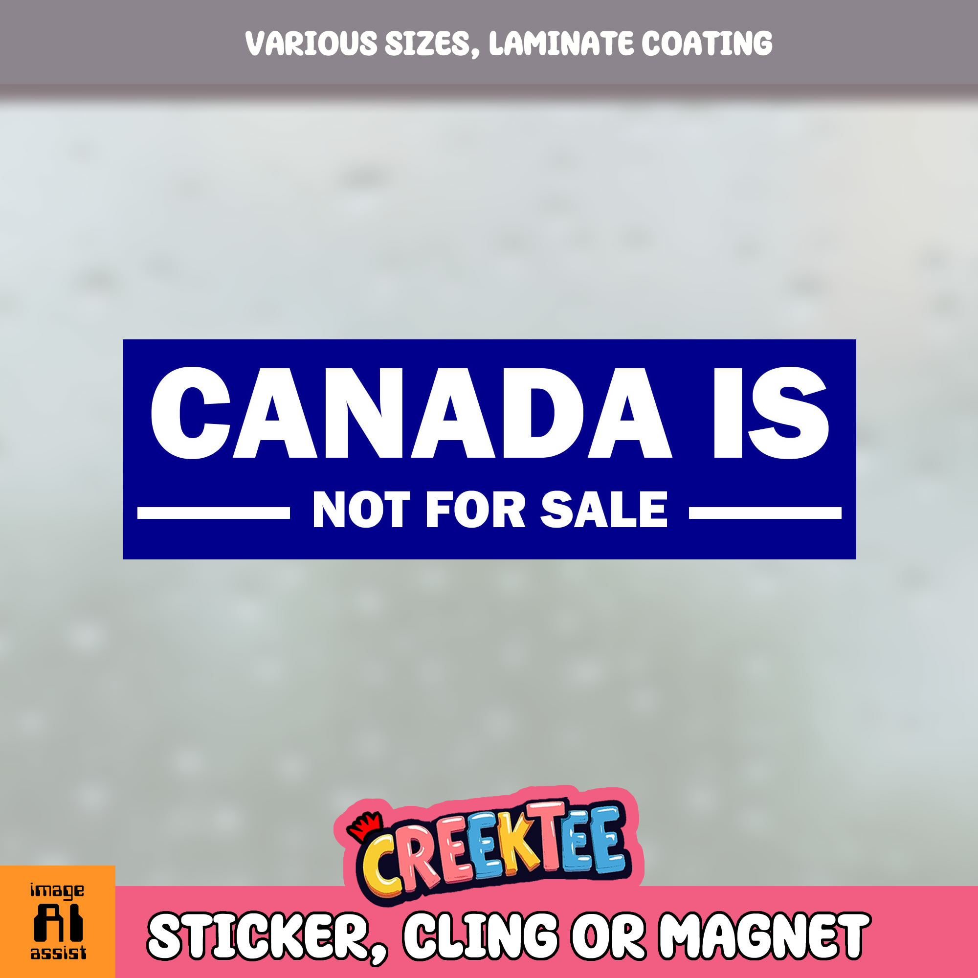 Canada is Not for Sale Vinyl Bumper Sticker  Window Cling or Magnet in UV Laminate Coating and Various Sizes - Custom Bumper Sticker, Vinyl Sticker, or Magnet