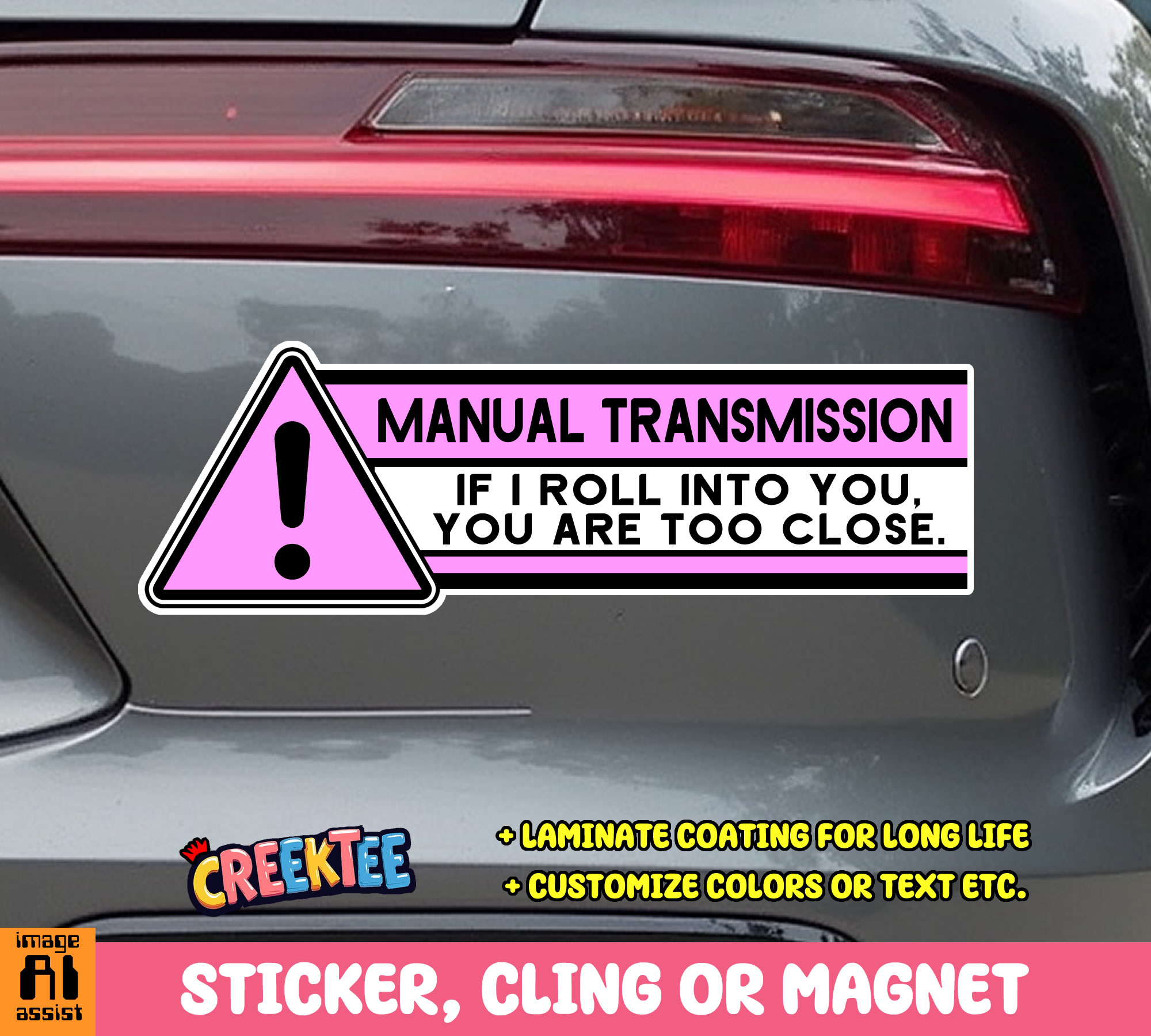 Manual Transmission  If I Roll Into You  You Are Too Close Custom Vinyl Bumper Sticker  Cling or Magnet With Laminate Coating  Various Sizes - Custom Bumper Sticker, Vinyl Sticker, or Magnet