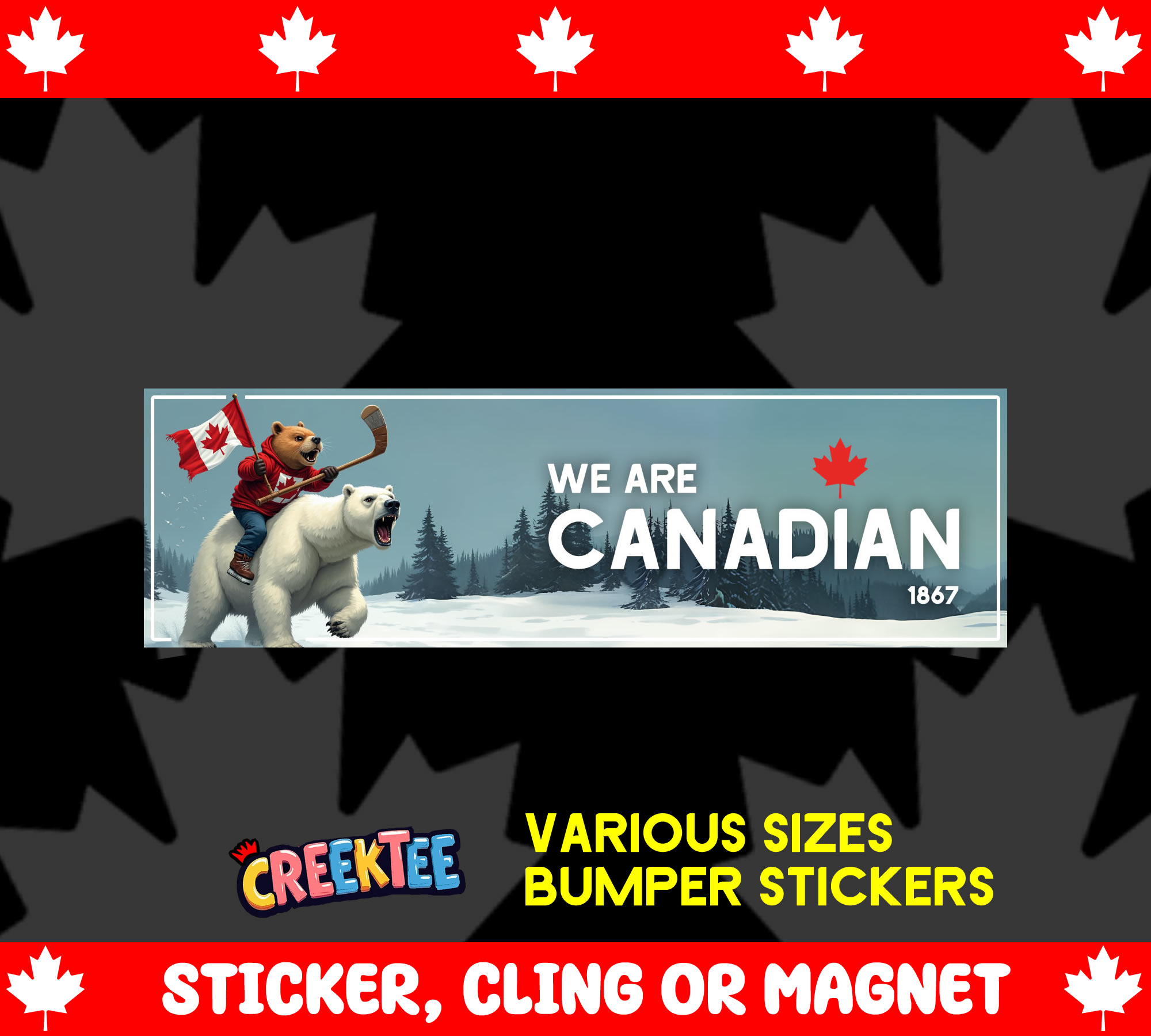 We Are Canadian Vinyl Bumper Sticker  Window Cling or Magnet in UV Laminate Coating and Various Sizes - Custom Bumper Sticker, Vinyl Sticker, or Magnet