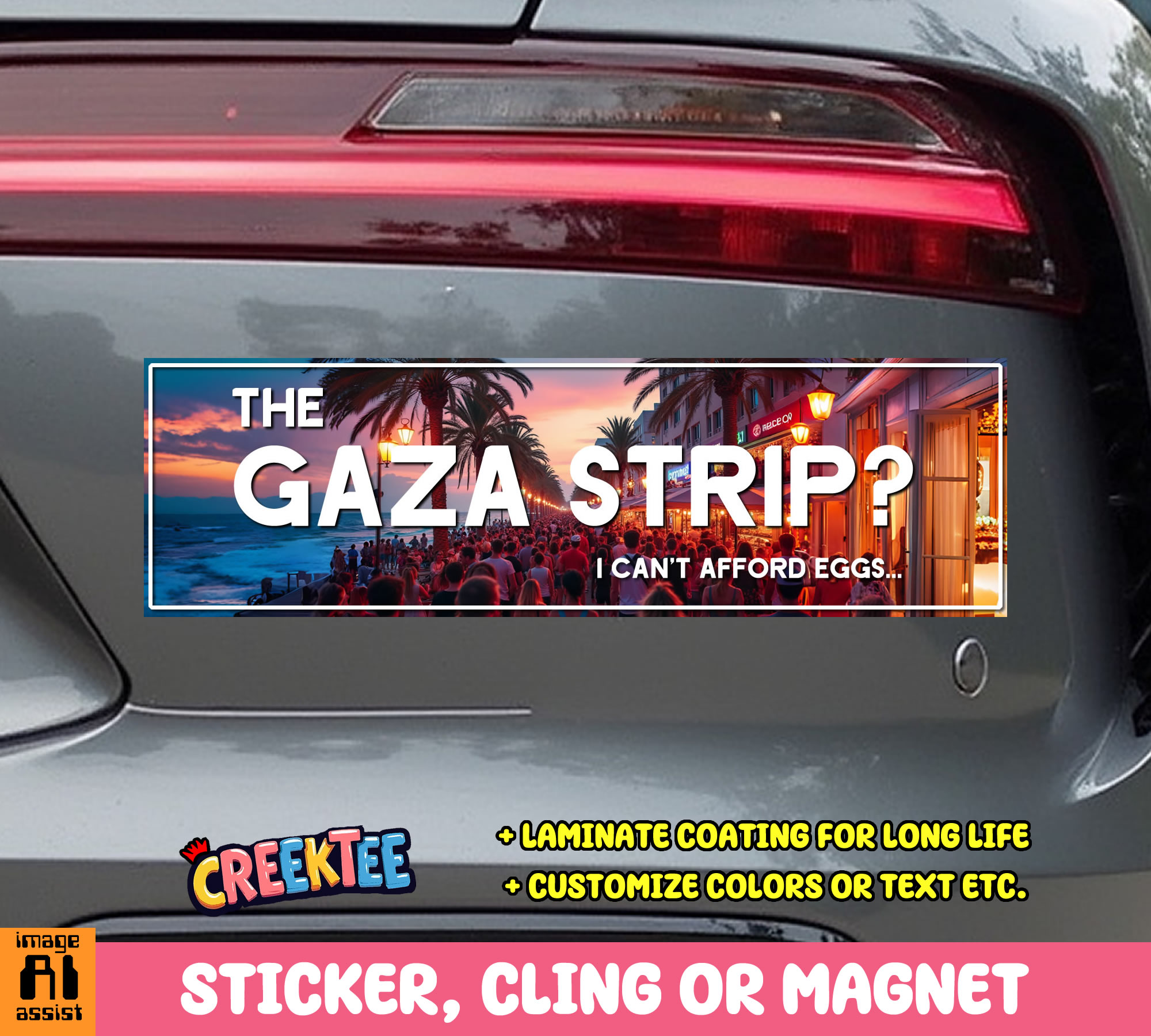 The Gaza Strip  I Can t Afford Eggs    Vinyl Bumper Sticker  Window Cling or Magnet in UV Laminate Coating and Various Sizes - Custom Bumper Sticker, Vinyl Sticker, or Magnet