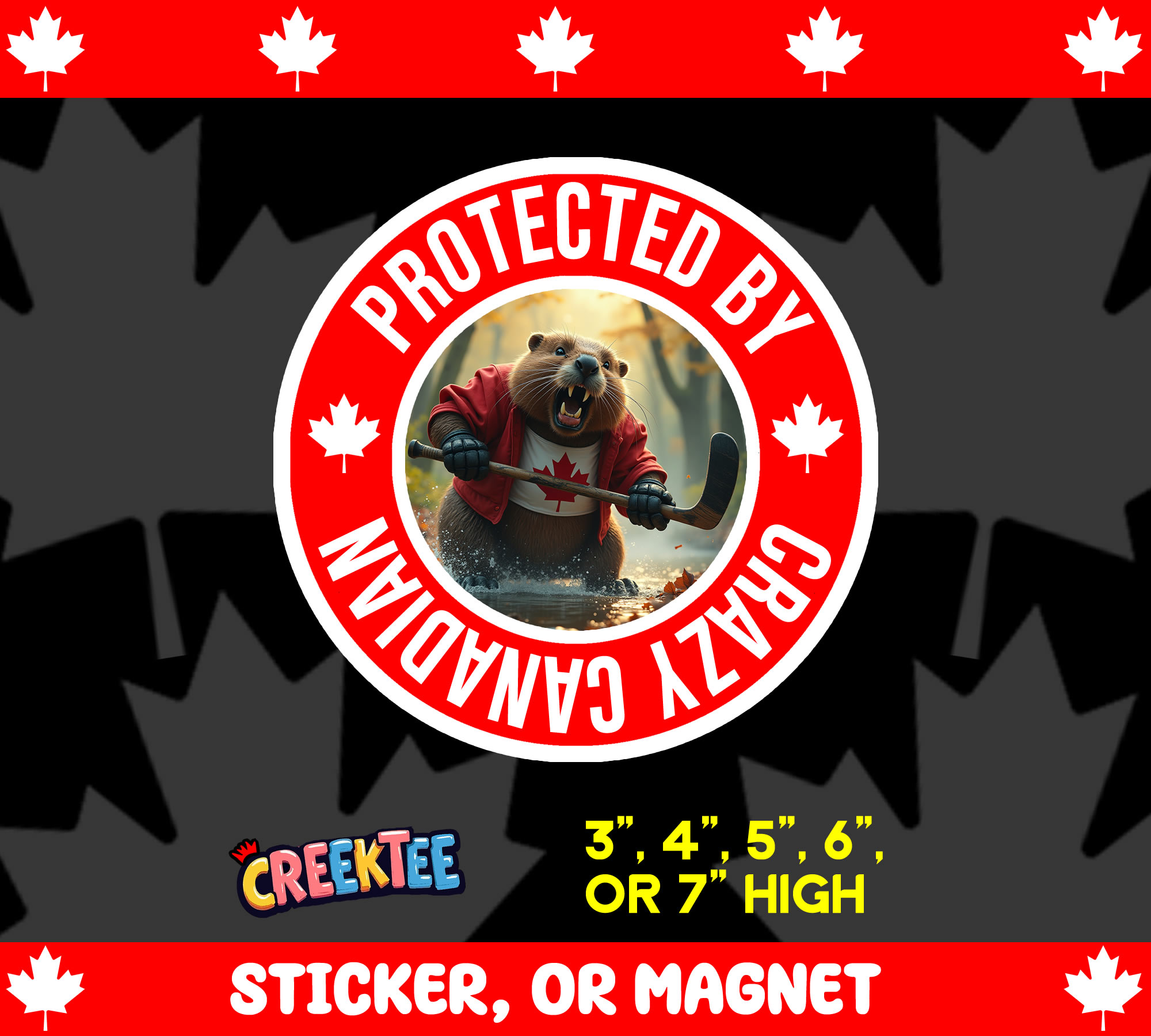 Protected by Crazy Canadian Die Cut Vinyl Sticker  Window Cling or Magnet with Laminate Coating in Various Sizes - Custom Bumper Sticker, Vinyl Sticker, or Magnet