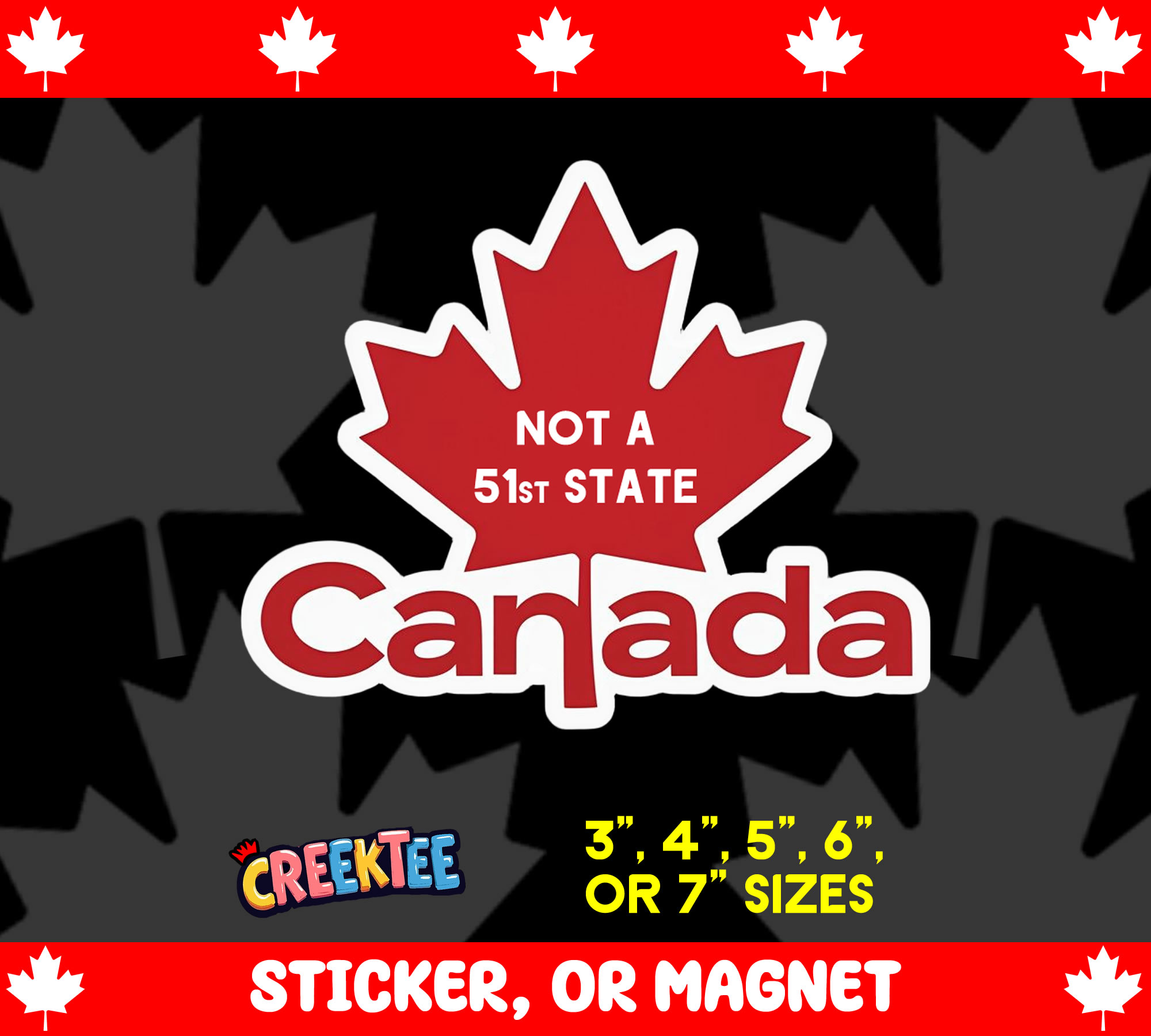 Not a 51st State  Canada Die Cut Vinyl Sticker  Window Cling or Magnet with Laminate Coating in Various Sizes - Custom Bumper Sticker, Vinyl Sticker, or Magnet