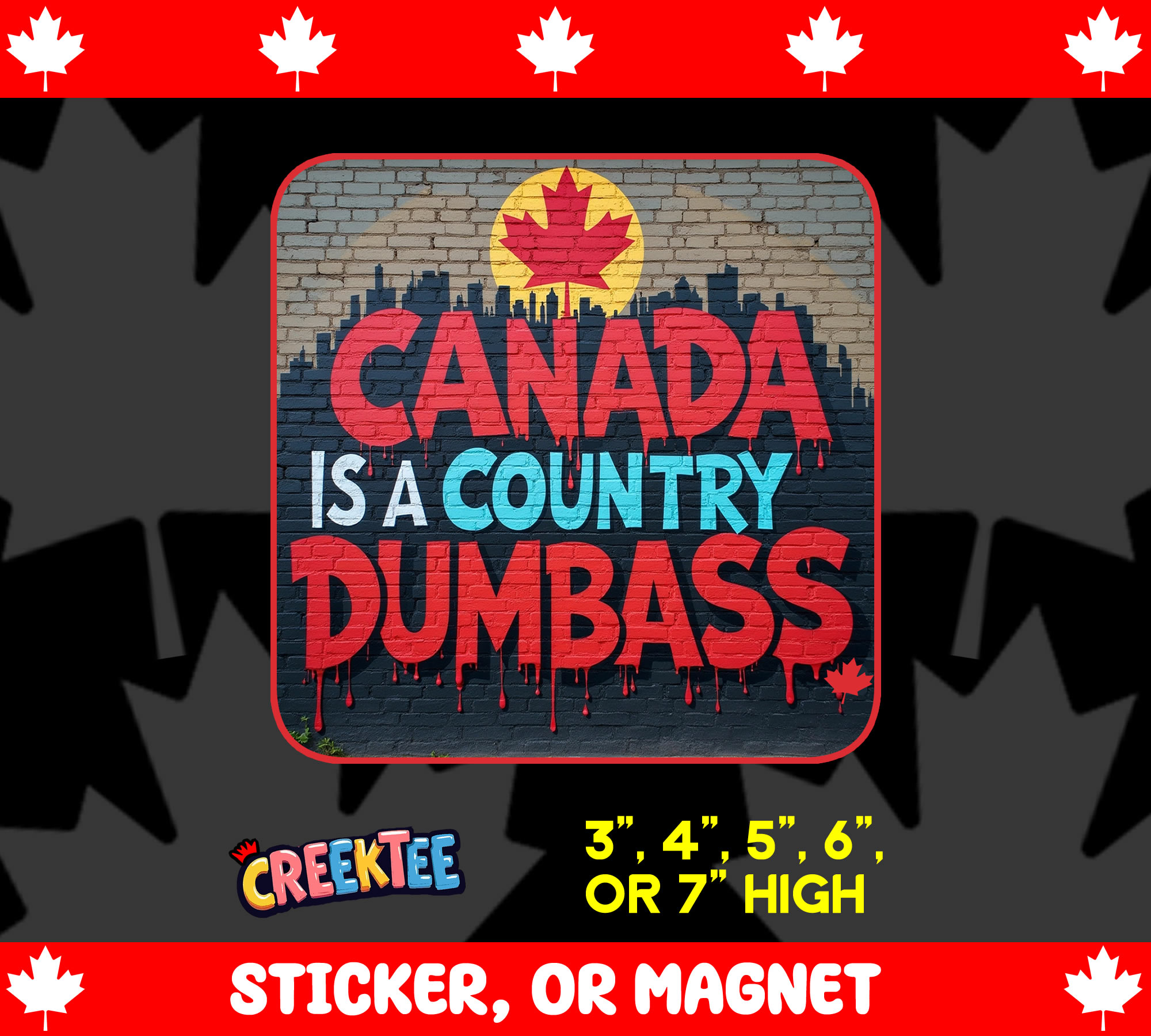 Canada is A Country Dumbass Vinyl Sticker  Window Cling or Magnet with Laminate Coating in Various Sizes - Custom Bumper Sticker, Vinyl Sticker, or Magnet