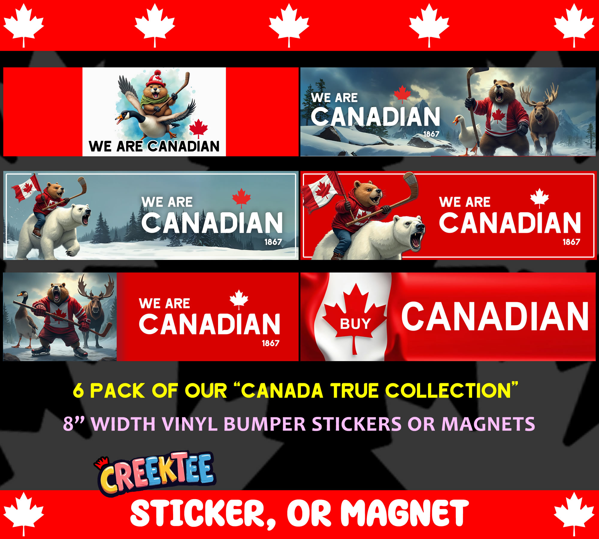 We Are Canadian 6x Pack Assorted 8 inch width  - Custom Bumper Sticker, Vinyl Sticker, or Magnet