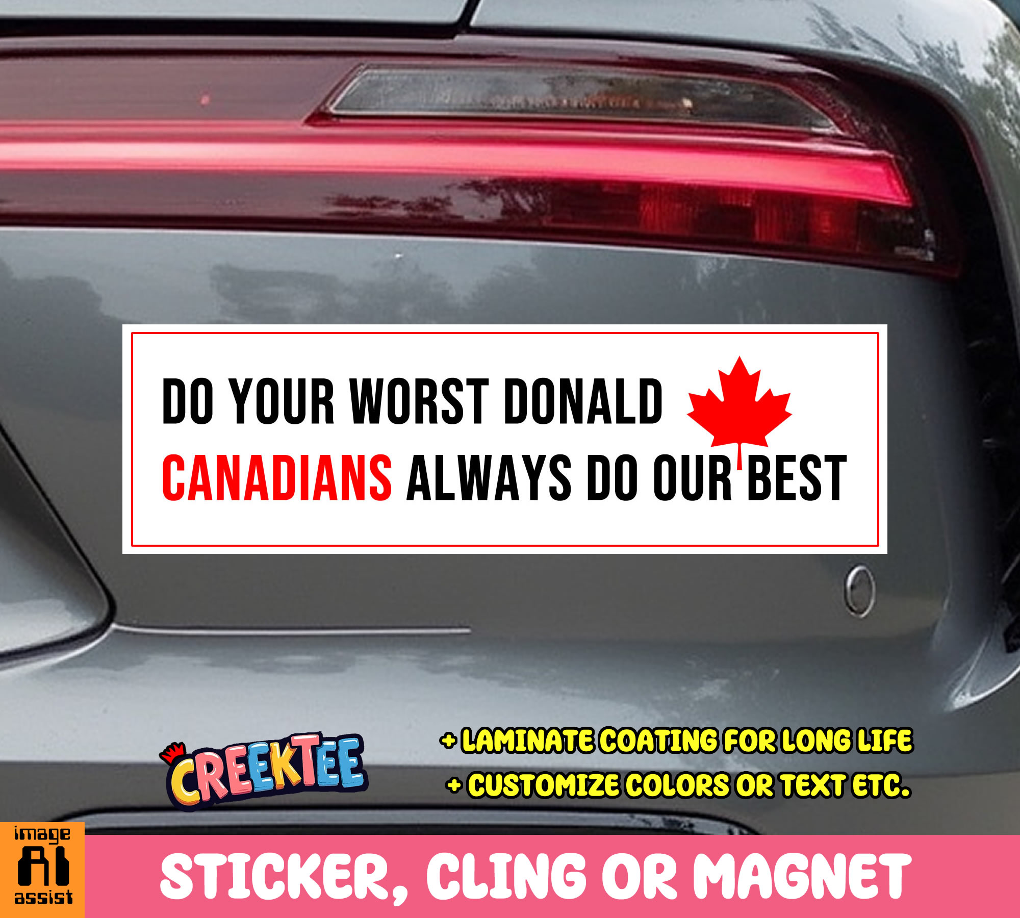 Do your Worst Donald  Canadians Always Do our Best Vinyl Bumper Sticker  Window Cling or Magnet in UV Laminate Coating and Various Sizes - Custom Bumper Sticker, Vinyl Sticker, or Magnet