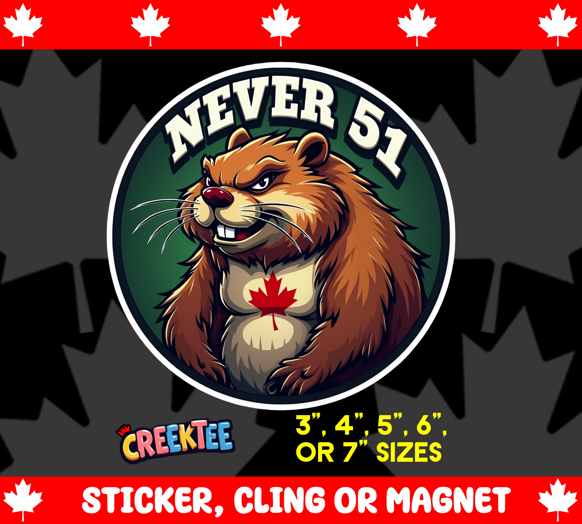 Canada Never 51 Sticker  Window Cling or Magnet with Laminate Coating in Various Sizes - Custom Bumper Sticker, Vinyl Sticker, or Magnet