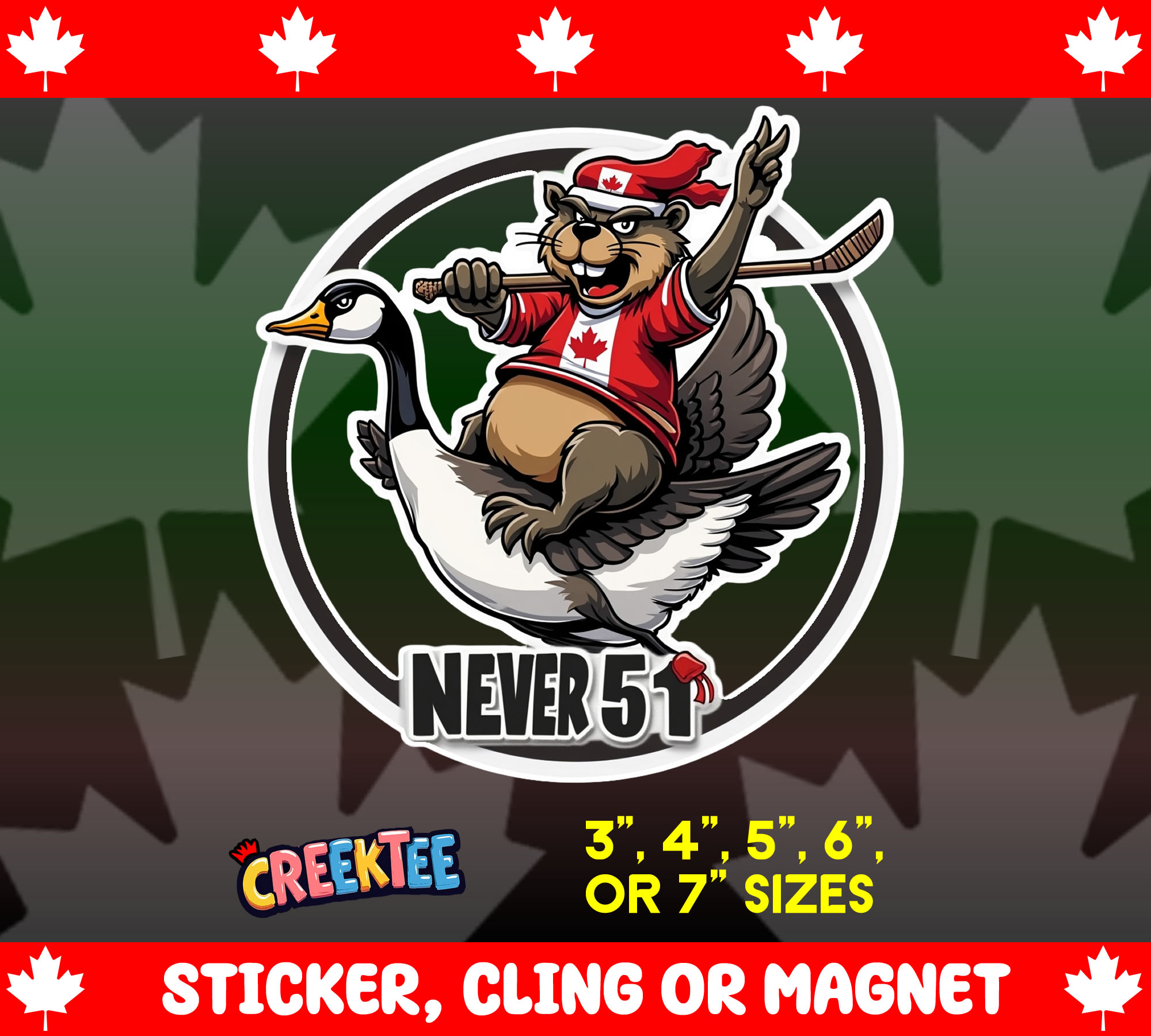 Canada Never 51 Sticker  Window Cling or Magnet with Laminate Coating in Various Sizes - Custom Bumper Sticker, Vinyl Sticker, or Magnet