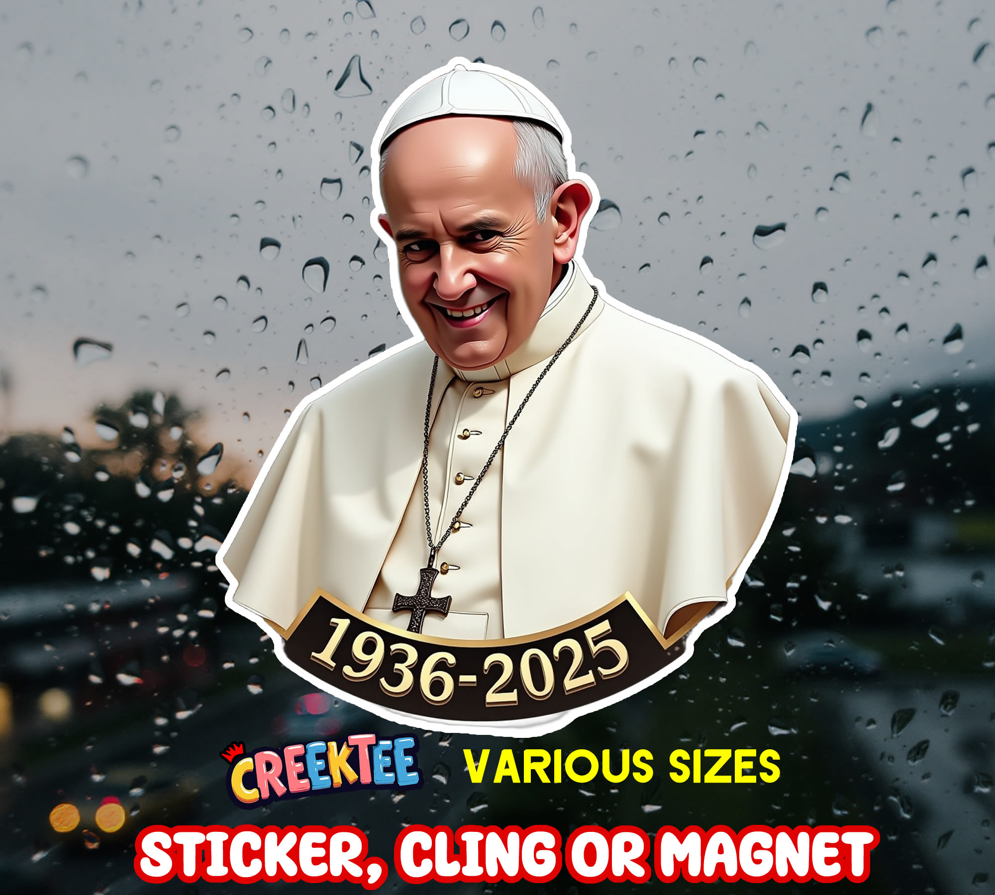 Pope 1936-2025 Die Cut Vinyl Sticker  Window Cling or Magnet with Laminate Coating in Various Sizes - Custom Bumper Sticker, Vinyl Sticker, or Magnet