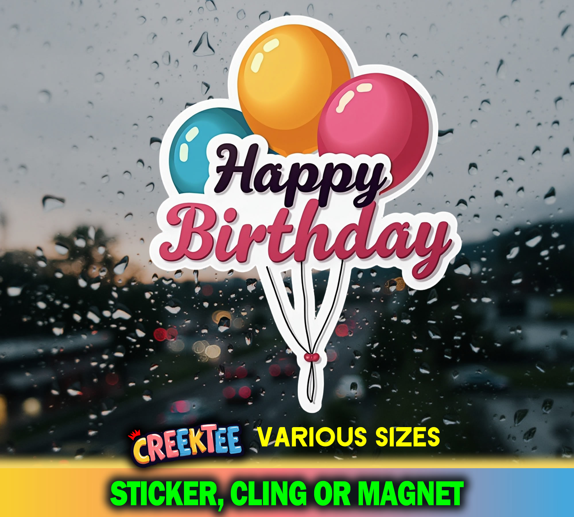 Happy Birthday Die Cut Vinyl Sticker  Window Cling or Magnet with Laminate Coating in Various Sizes - Custom Bumper Sticker, Vinyl Sticker, or Magnet