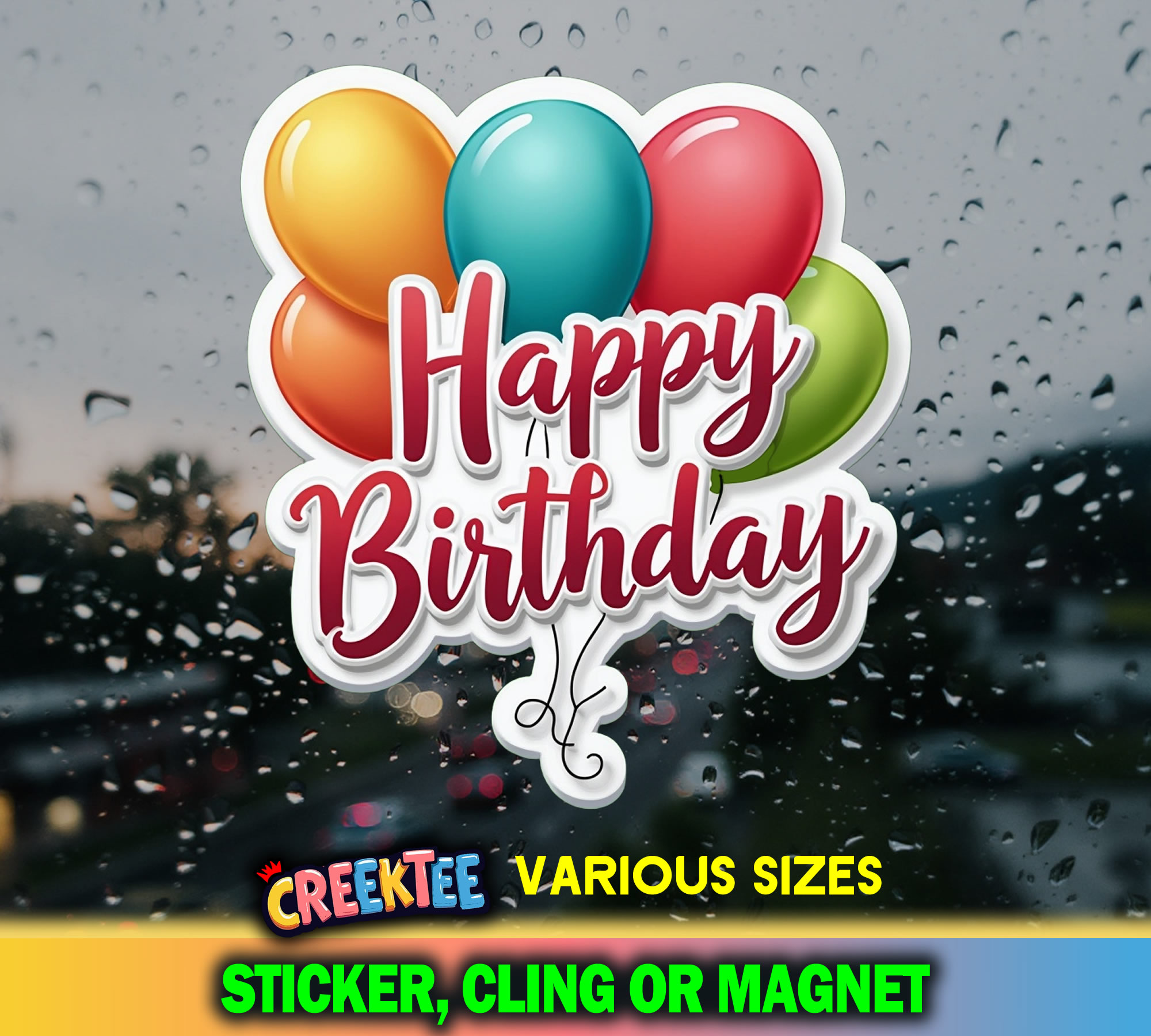 Happy Birthday Die Cut Vinyl Sticker  Window Cling or Magnet with Laminate Coating in Various Sizes - Custom Bumper Sticker, Vinyl Sticker, or Magnet