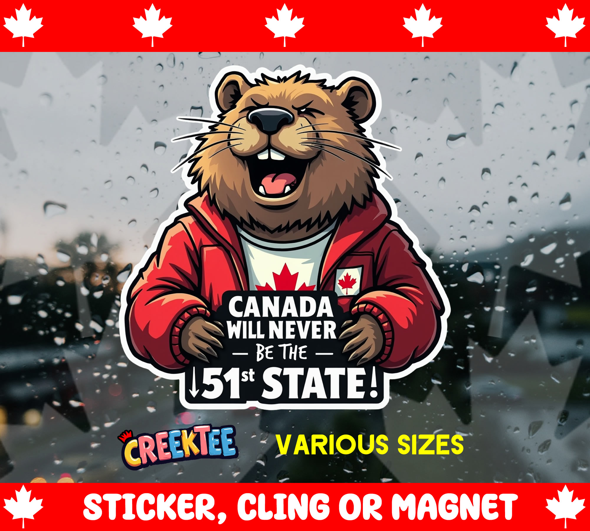Canada will Never be the 51st State Die Cut Vinyl Sticker  Window Cling or Magnet with Laminate Coating in Various Sizes - Custom Bumper Sticker, Vinyl Sticker, or Magnet