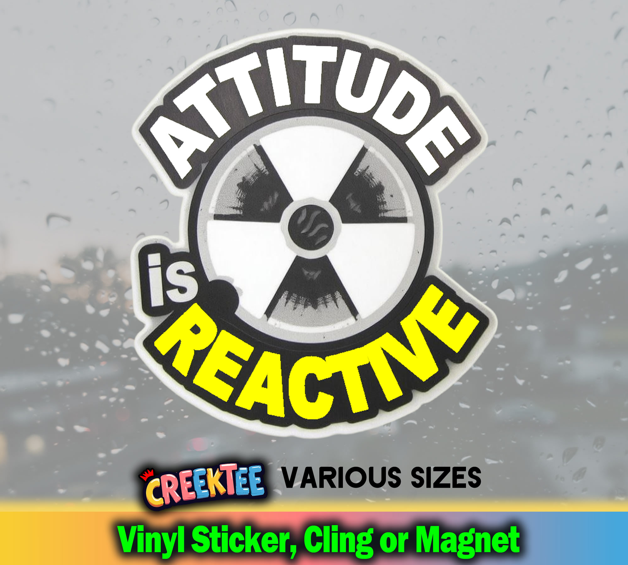 Attitude is Reactive Die Cut Vinyl Sticker  Window Cling or Magnet with Laminate Coating in Various Sizes - Custom Bumper Sticker, Vinyl Sticker, or Magnet