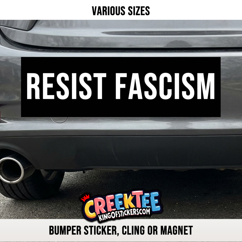 RESIST FASCISM Custom Vinyl Bumper Sticker  Cling or Magnet With Laminate Coating  Various Sizes - Custom Bumper Sticker, Vinyl Sticker, or Magnet