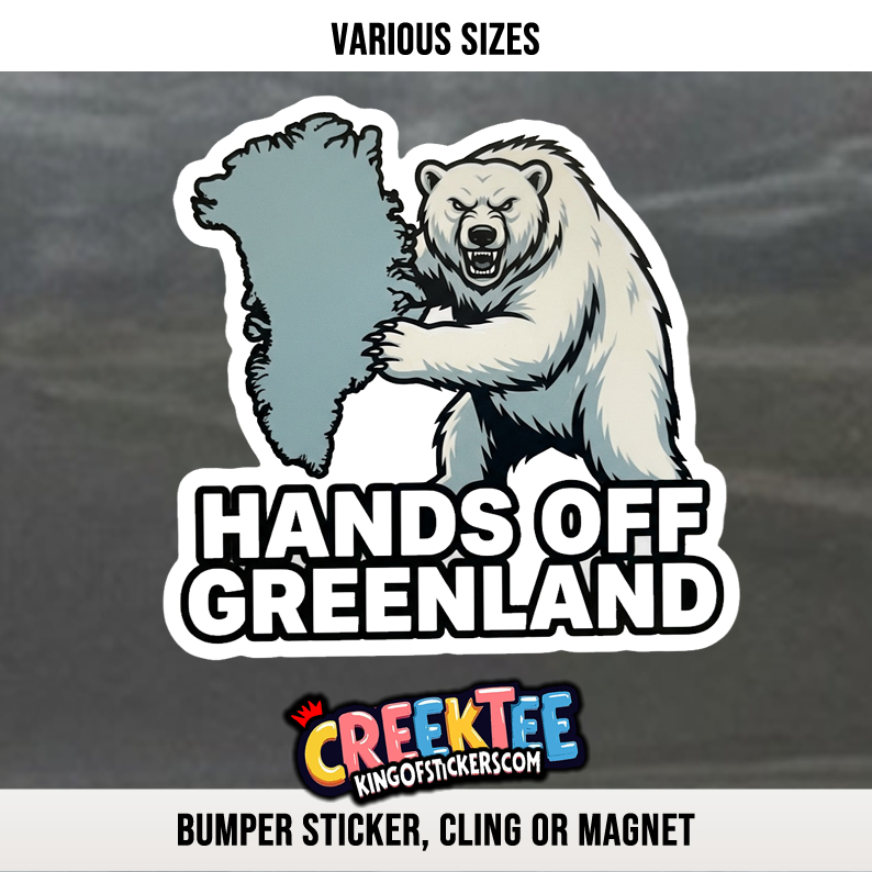 Hands Off Greenland Vinyl Bumper Sticker  Window Cling or Magnet in UV Laminate Coating and Various Sizes