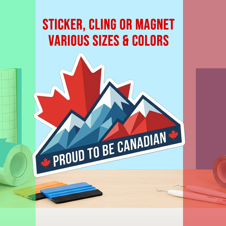 Proud To Be Canadian Vinyl Bumper Sticker  Window Cling or Magnet in UV Laminate Coating and Various Sizes - Custom Bumper Sticker, Vinyl Sticker, or Magnet