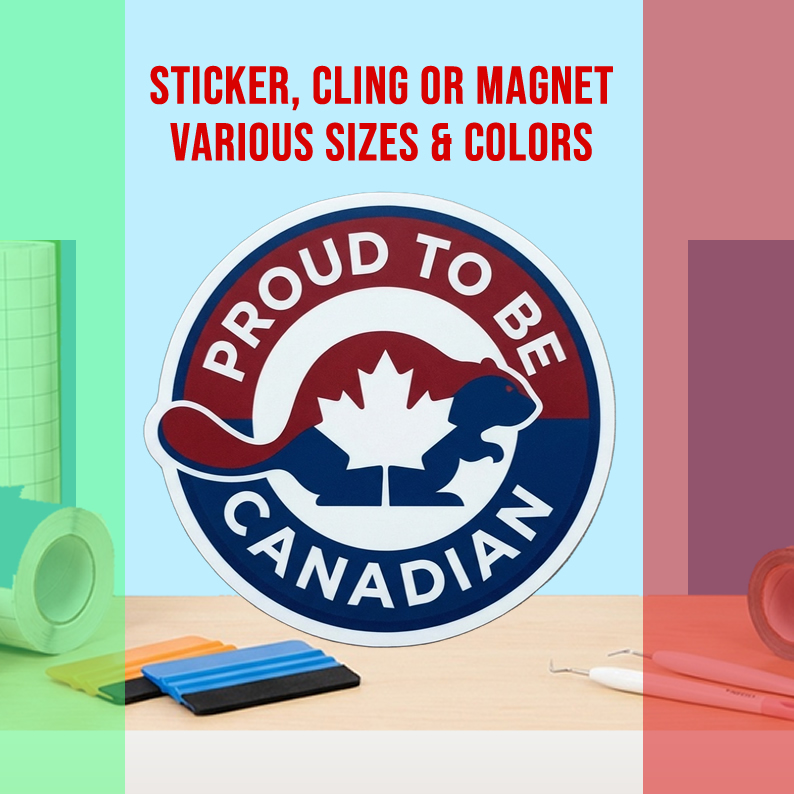 Proud To Be Canadian Vinyl Bumper Sticker  Window Cling or Magnet in UV Laminate Coating and Various Sizes
