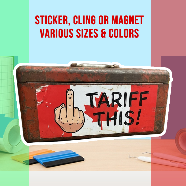 Tariff This Vinyl Bumper Sticker  Window Cling or Magnet in UV Laminate Coating and Various Sizes