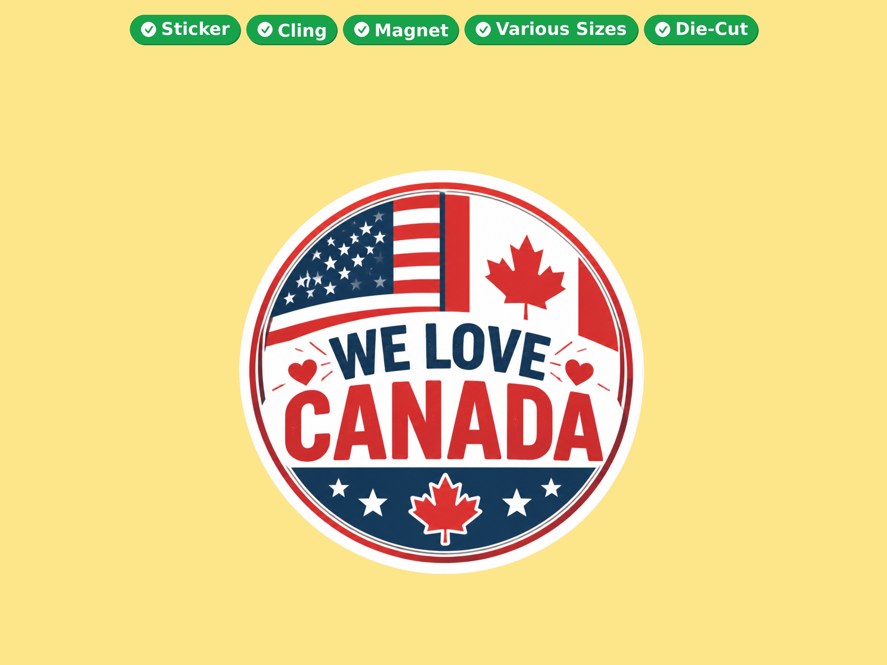 We Love Canada Vinyl Bumper Sticker  Window Cling or Magnet in UV Laminate Coating and Various Sizes