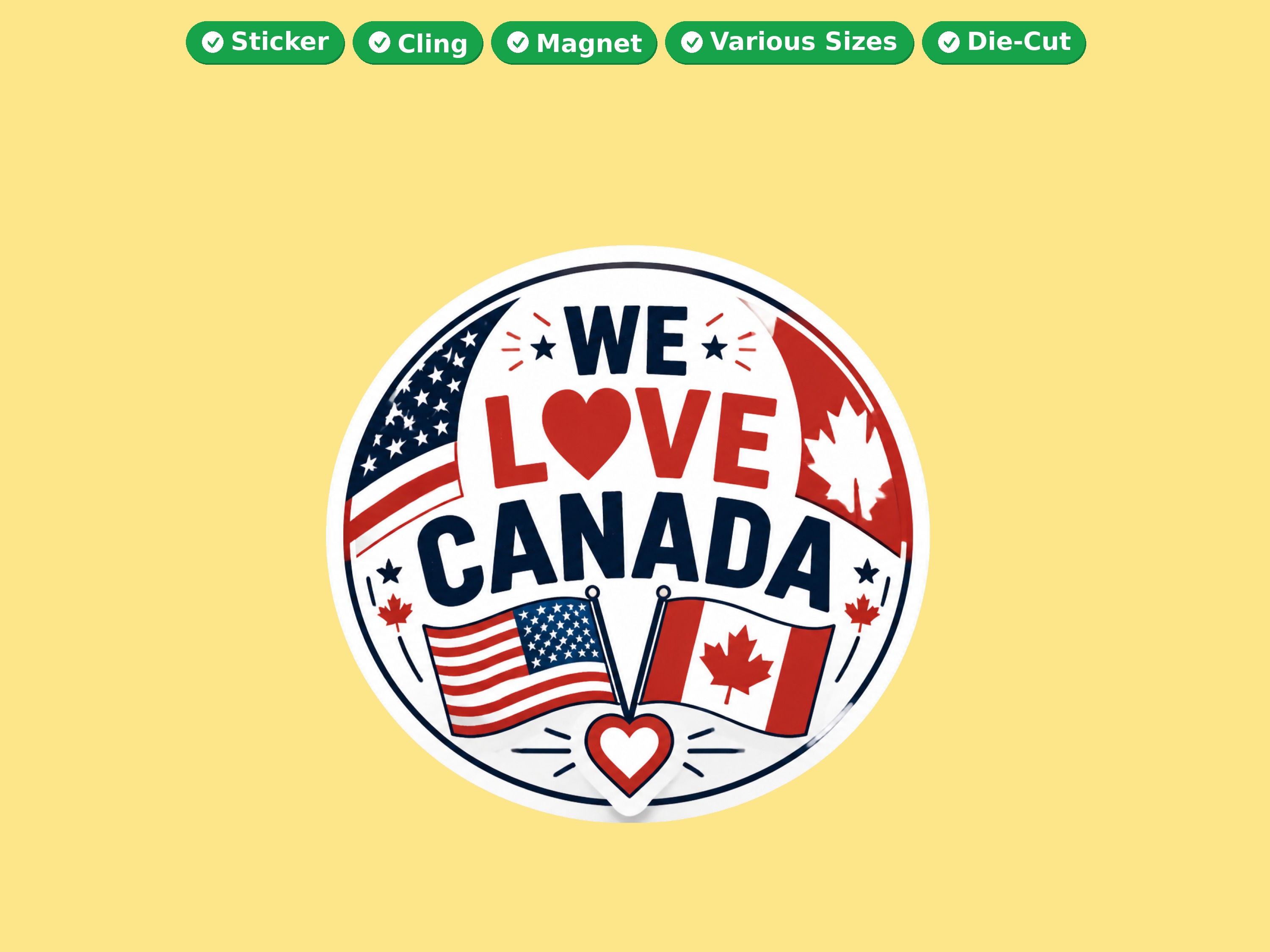 We Love Canada Vinyl Bumper Sticker  Window Cling or Magnet in UV Laminate Coating and Various Sizes