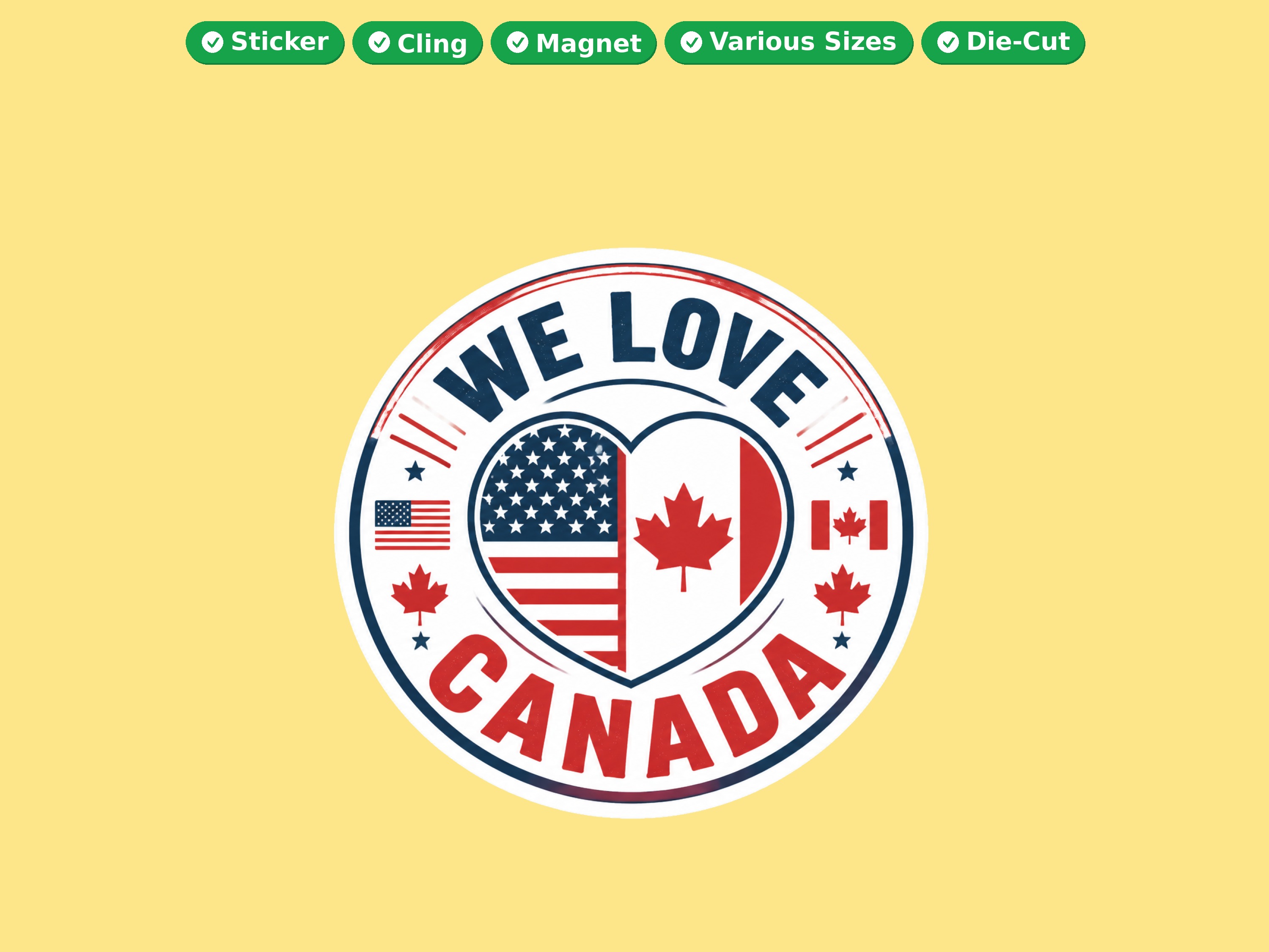 We Love Canada Vinyl Bumper Sticker  Window Cling or Magnet in UV Laminate Coating and Various Sizes