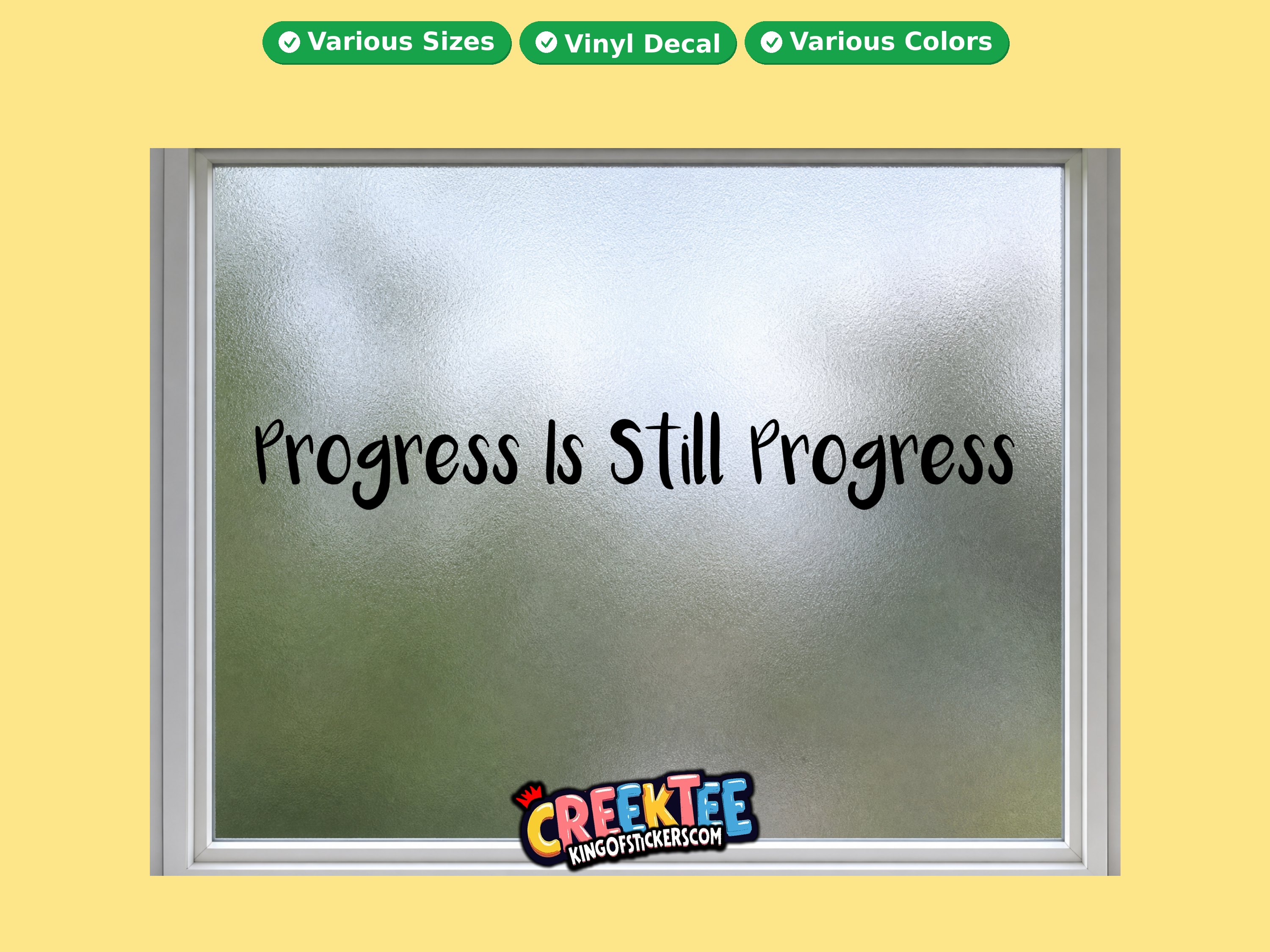 Progress is still progress Vinyl Decal In Various Colors  Chrome Colors and Various Sizes