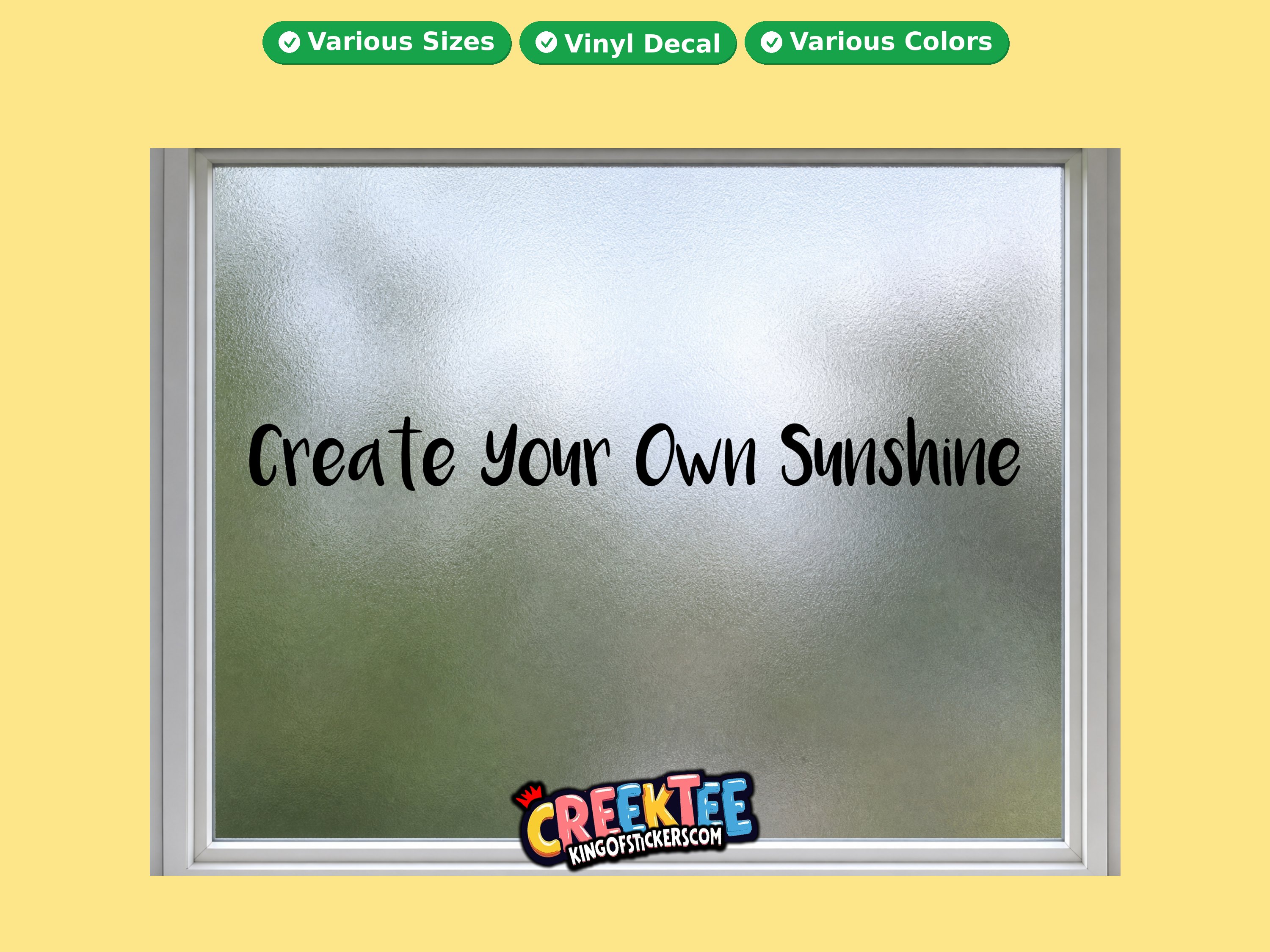 Create your own sunshine Vinyl Decal In Various Colors  Chrome Colors and Various Sizes
