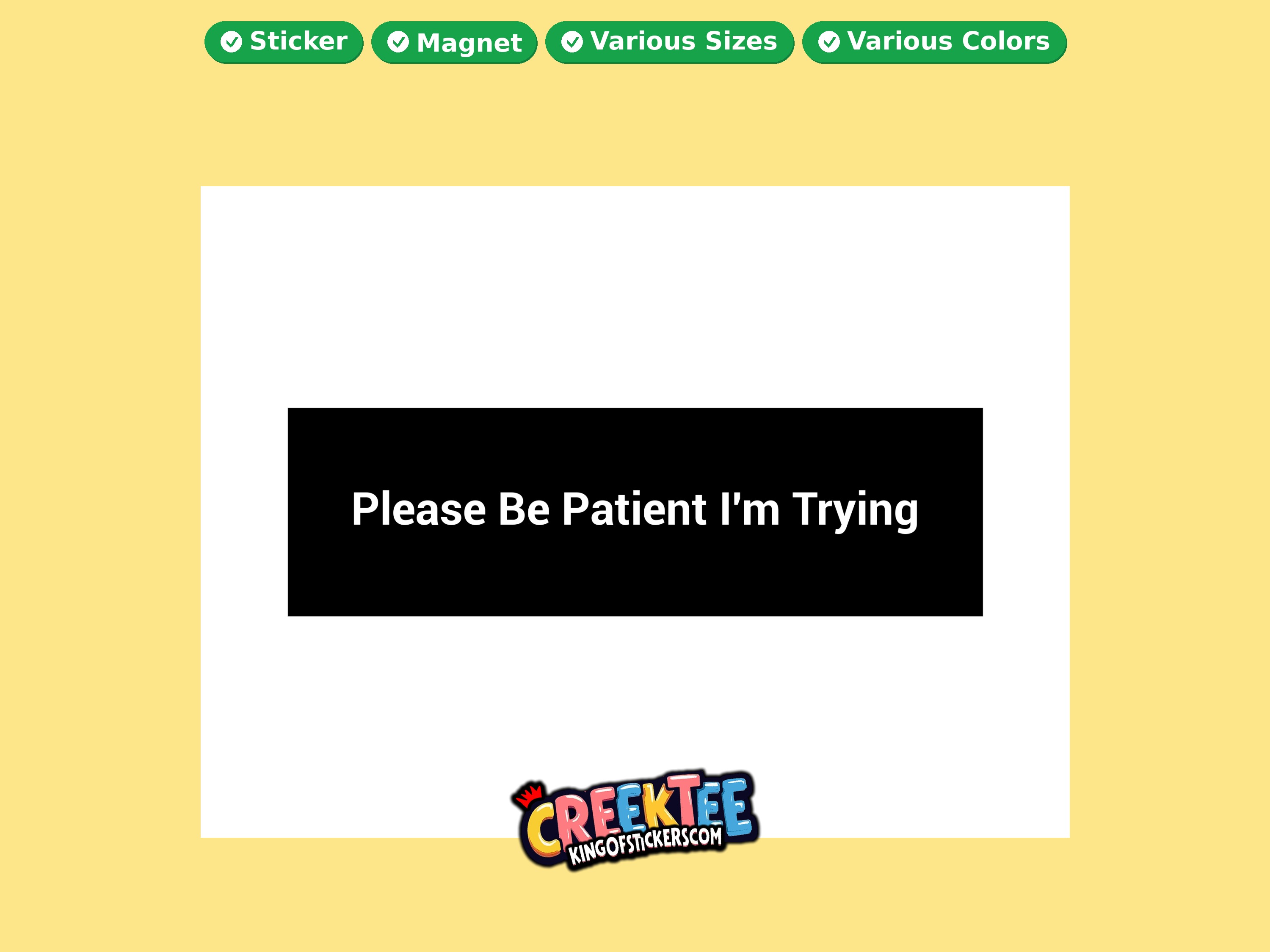 Please Be Patient I m Trying Vinyl Bumper Sticker  Window Cling or Magnet in UV Laminate Coating and Various Sizes
