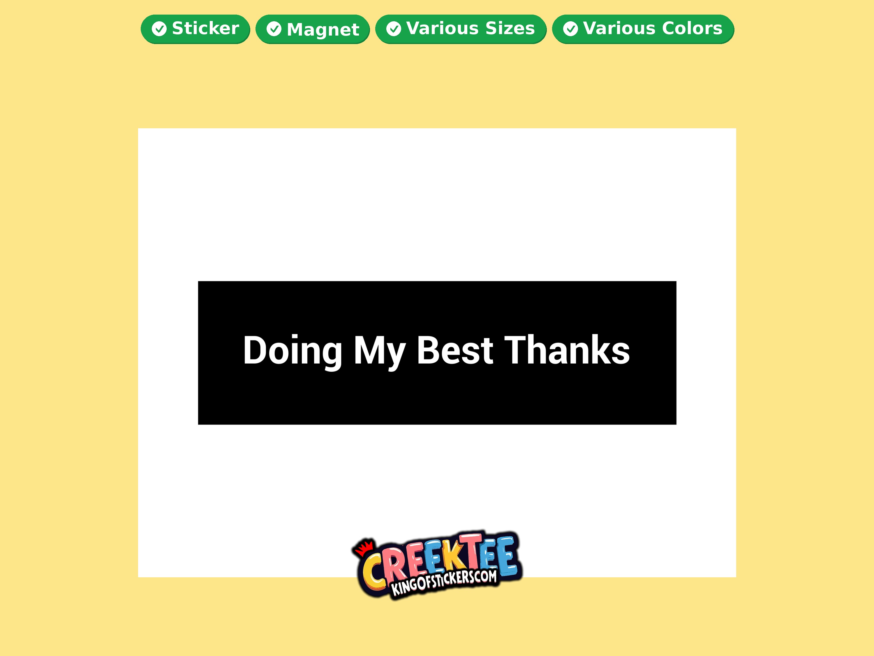 Doing My Best Thanks Vinyl Bumper Sticker  Window Cling or Magnet in UV Laminate Coating and Various Sizes