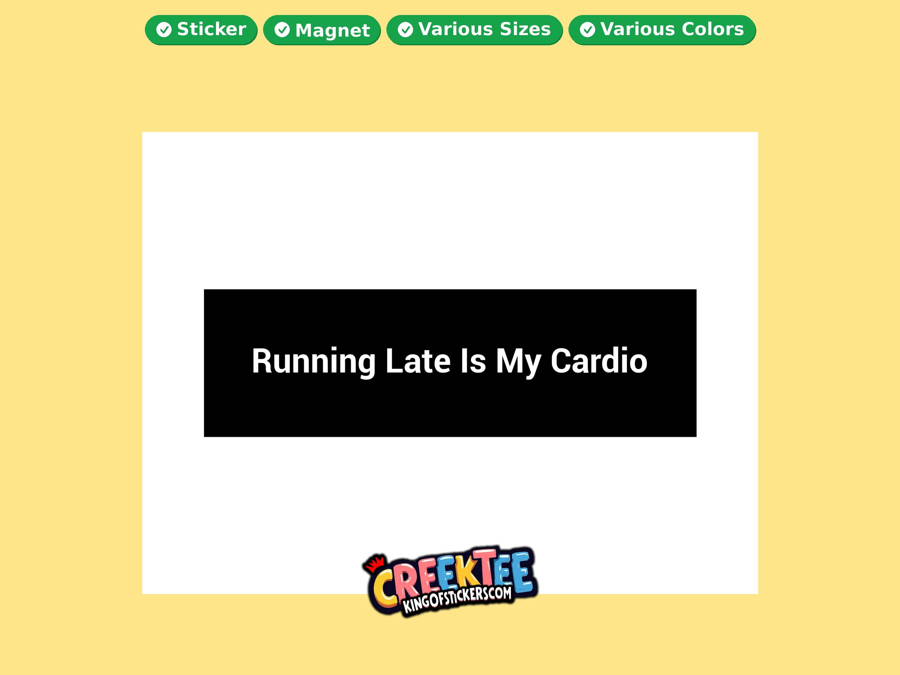 Running Late Is My Cardio Vinyl Bumper Sticker  Window Cling or Magnet in UV Laminate Coating and Various Sizes